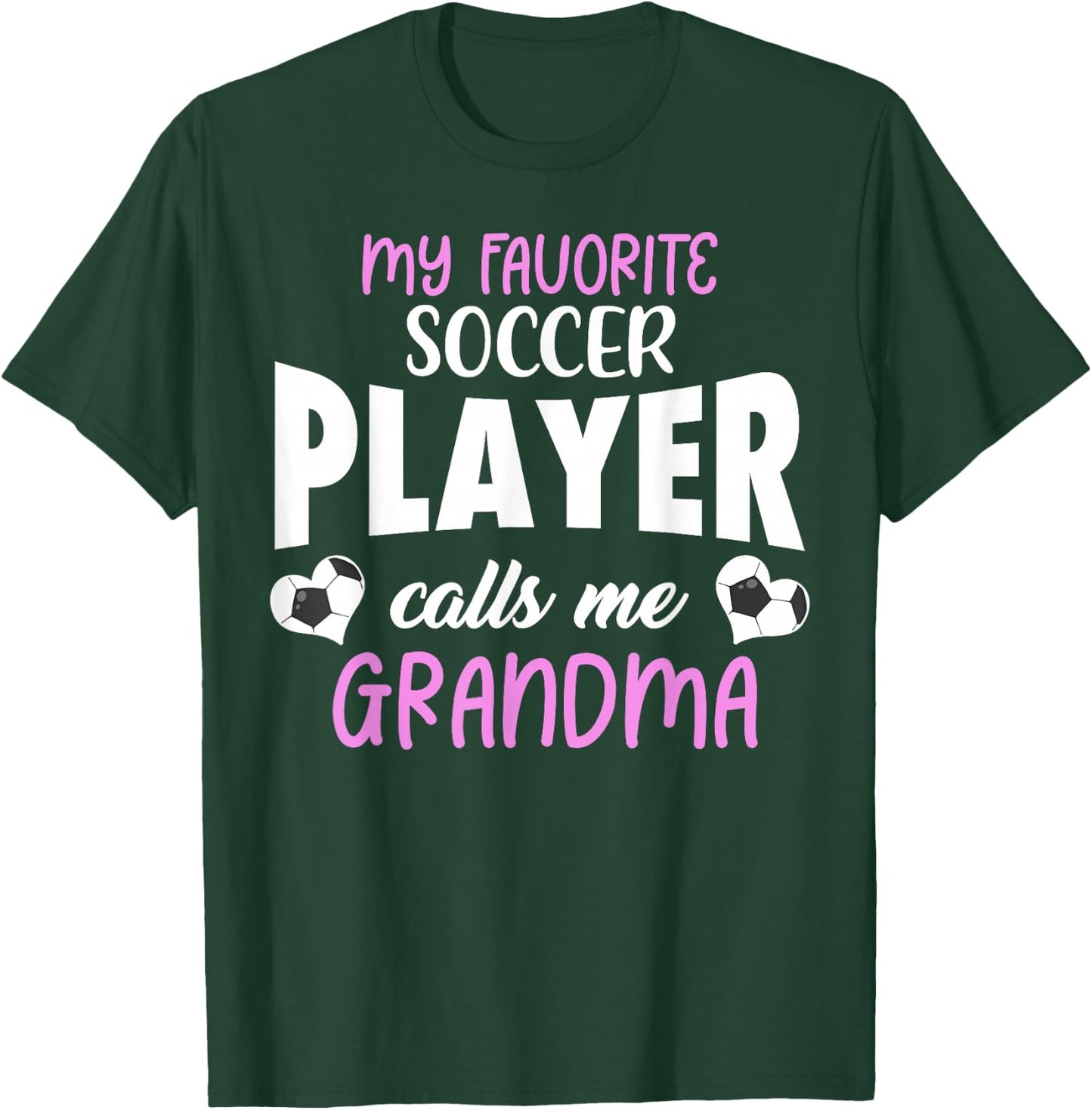 My Favorite Soccer Player Calls Me Grandma Proud Family T-Shirt - T-Shirt | Forest