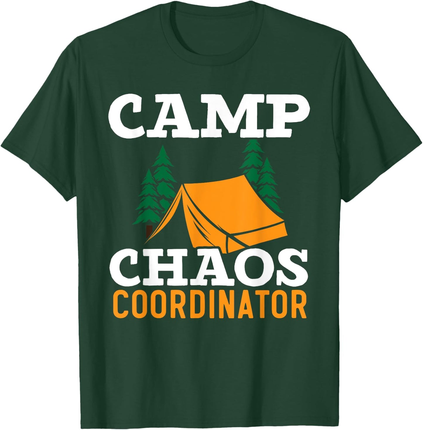 Camp Chaos Coordinator Camping Squad Camp Director T-Shirt - T-Shirt | Forest