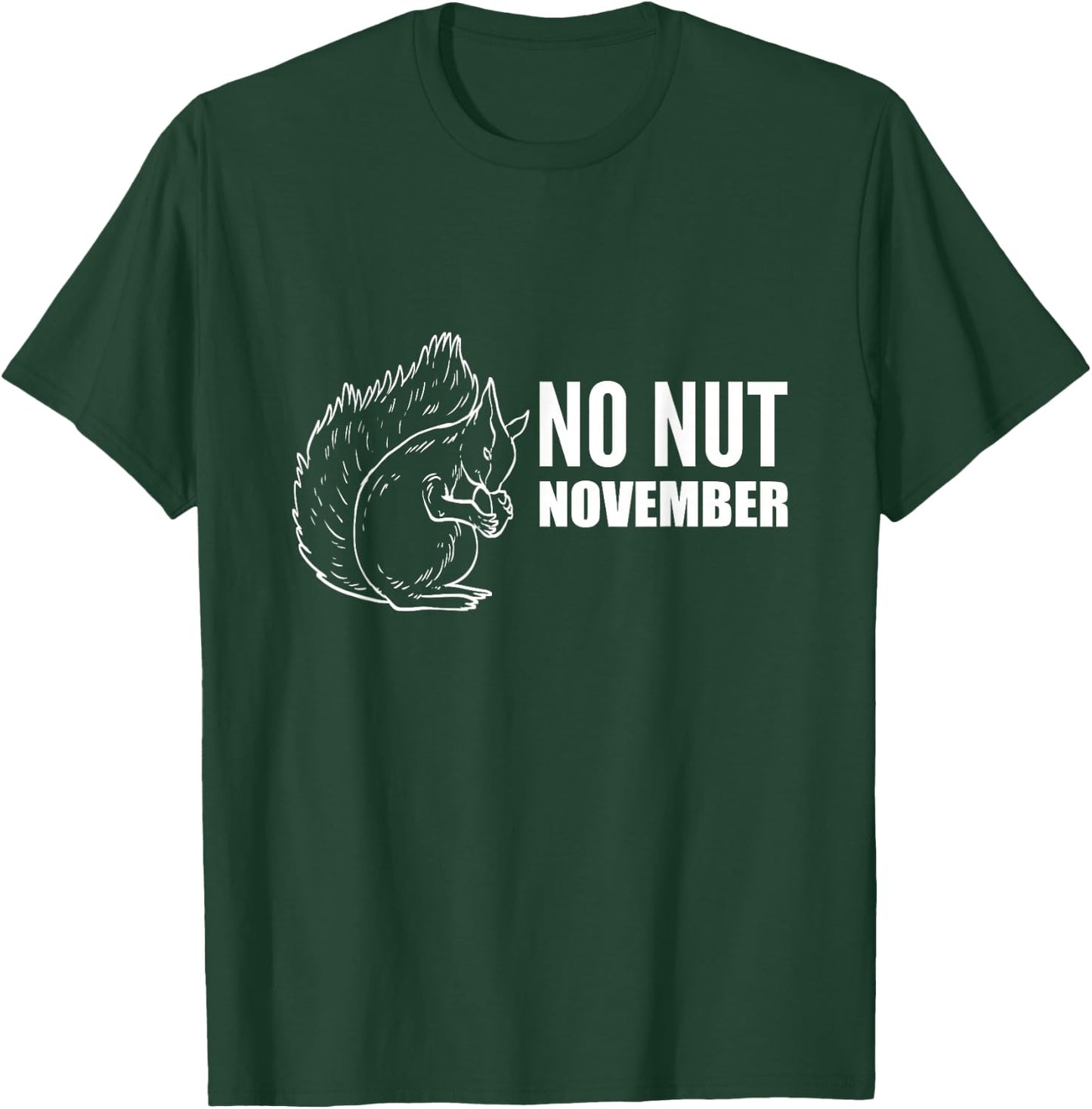 No Nut November Nature Person T-Shirt - T-Shirt | Forest