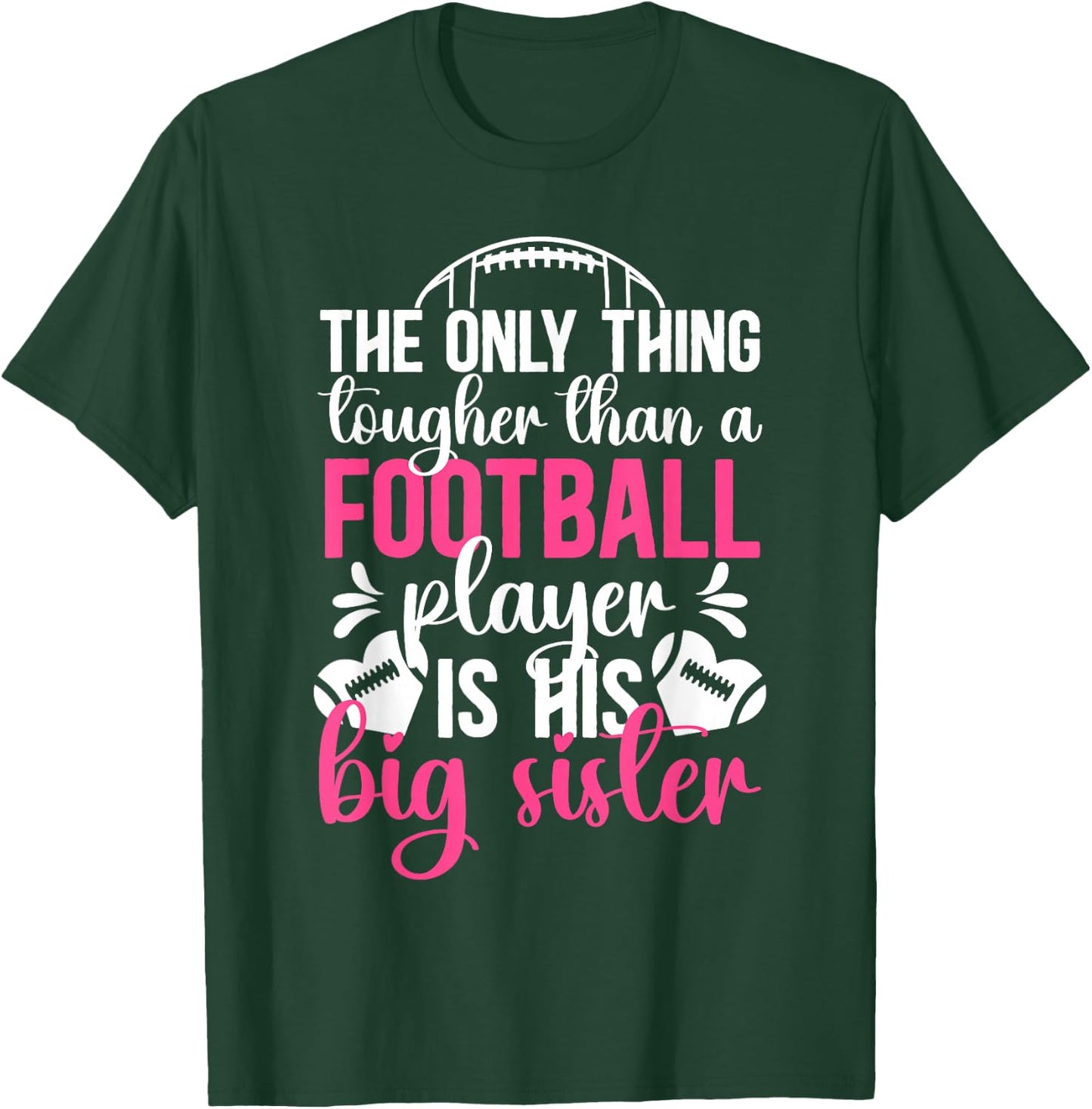 Tough Football Sister Football Player's Sister T-Shirt - T-Shirt | Forest