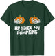 he likes my pumpkins funny couples matching Halloween women T-Shirt - T-Shirt | Forest