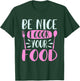 Be Nice I Cook Your Food Girl Chef Cooking Culinary Foodie T-Shirt - T-Shirt | Forest