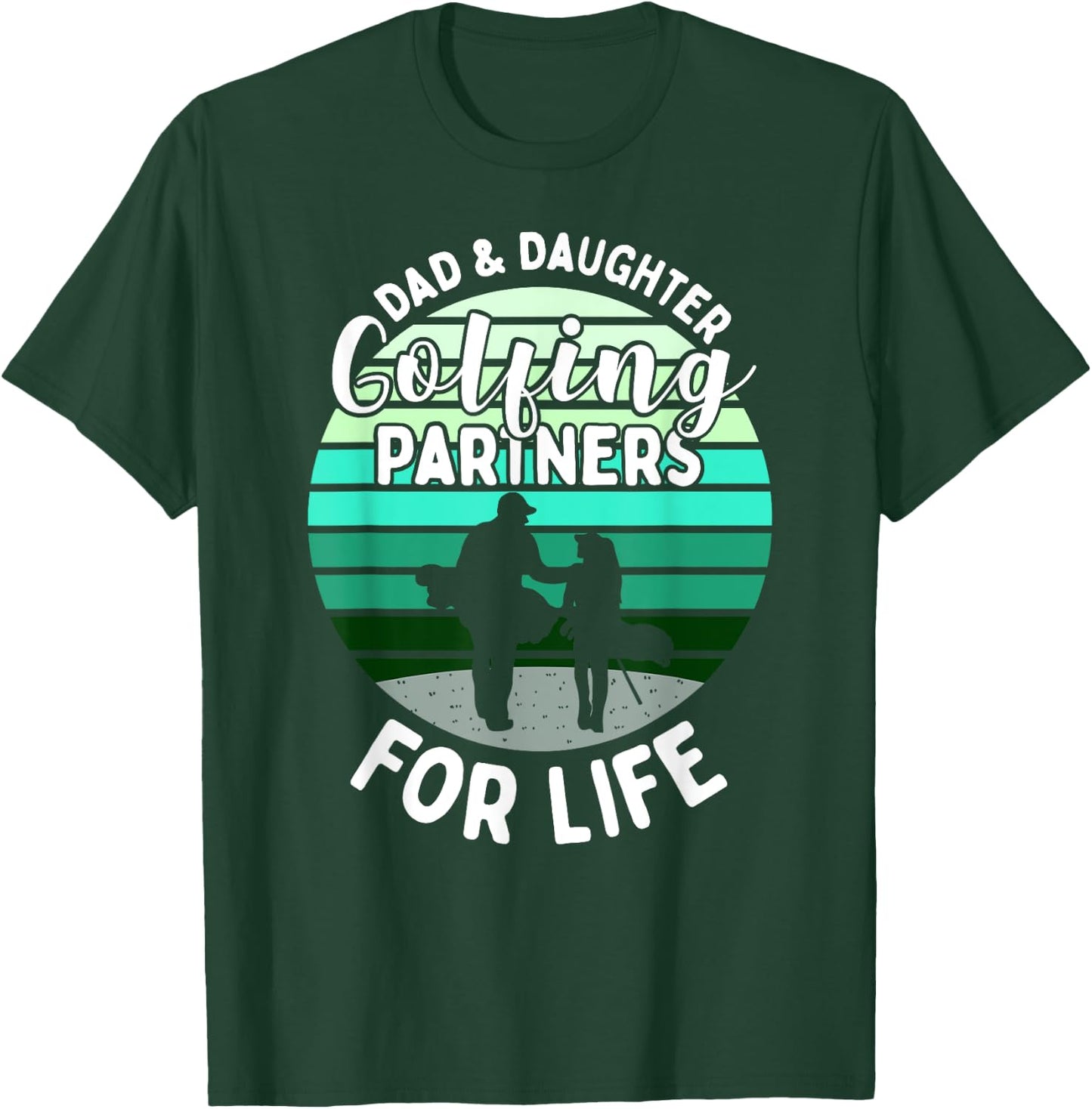 Dad And Daughter Golfing Golf Partners Matching Outfits T-Shirt - T-Shirt | Forest