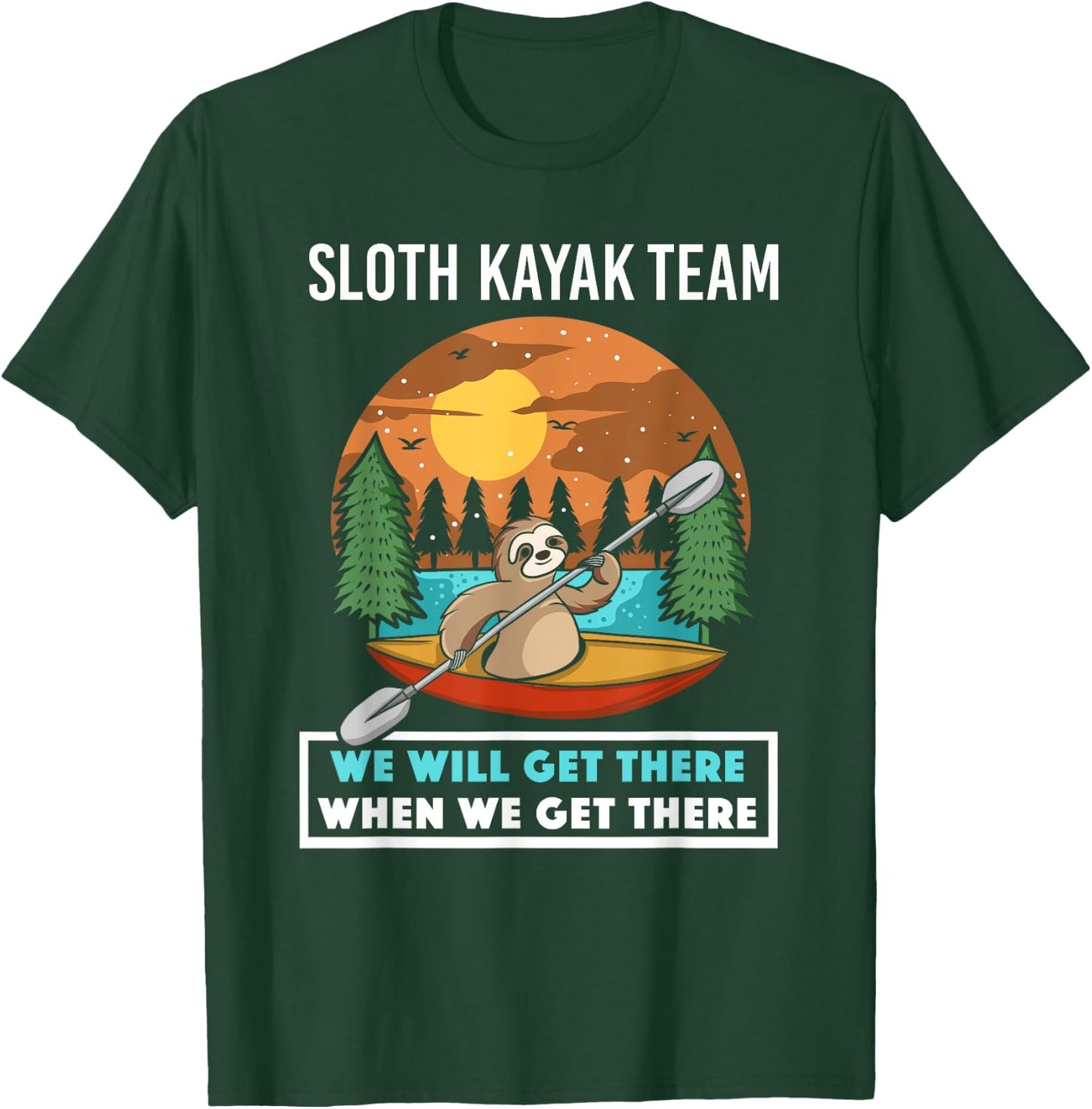 Funny Sloth Kayaking Art Women Kids Kayaker Crew T-Shirt - T-Shirt | Forest
