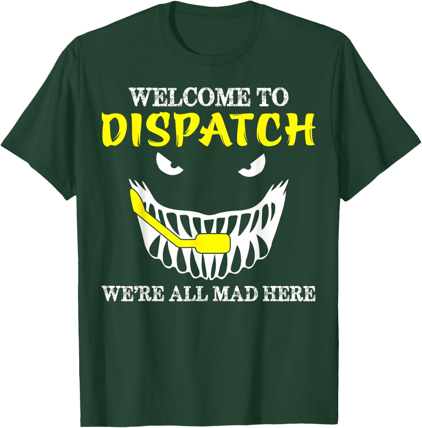 Welcome To Dispatch Funny 911 Dispatch Halloween Spooky T-Shirt - T-Shirt | Forest