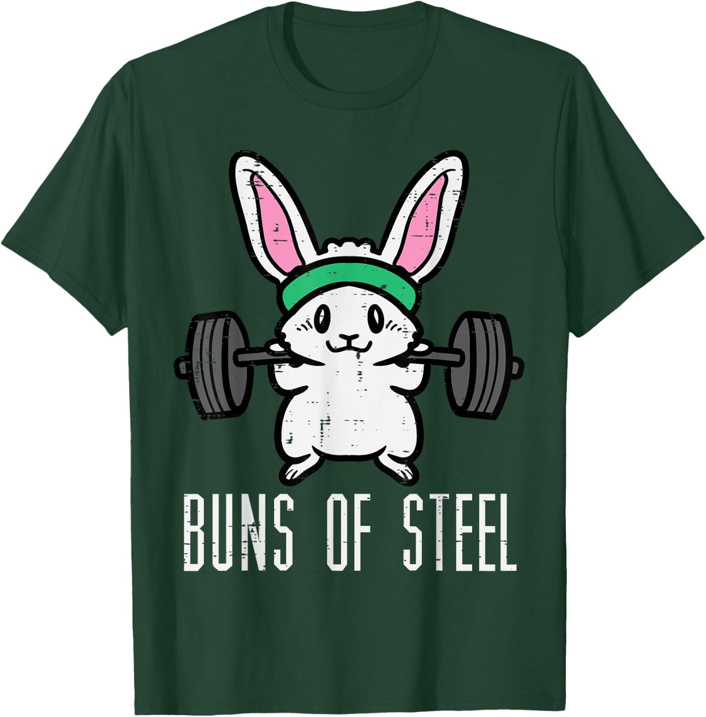 Easter Bunny Buns Of Steel Funny Workout Gym Women Girls T-Shirt - T-Shirt | Forest
