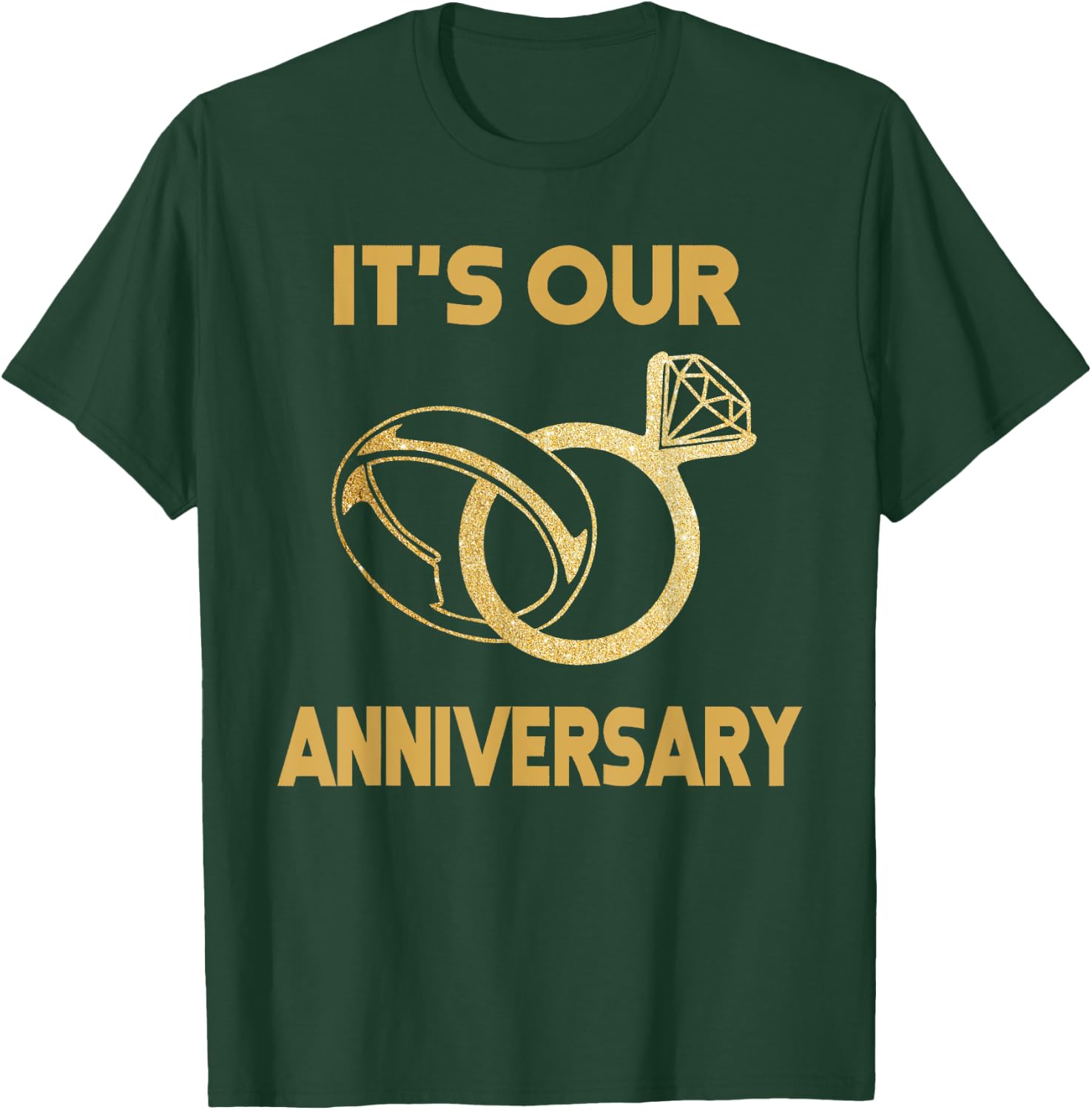 It'S Our Anniversary Wedding Love you Wife Husband T-Shirt - T-Shirt | Forest