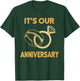 It'S Our Anniversary Wedding Love you Wife Husband T-Shirt - T-Shirt | Forest
