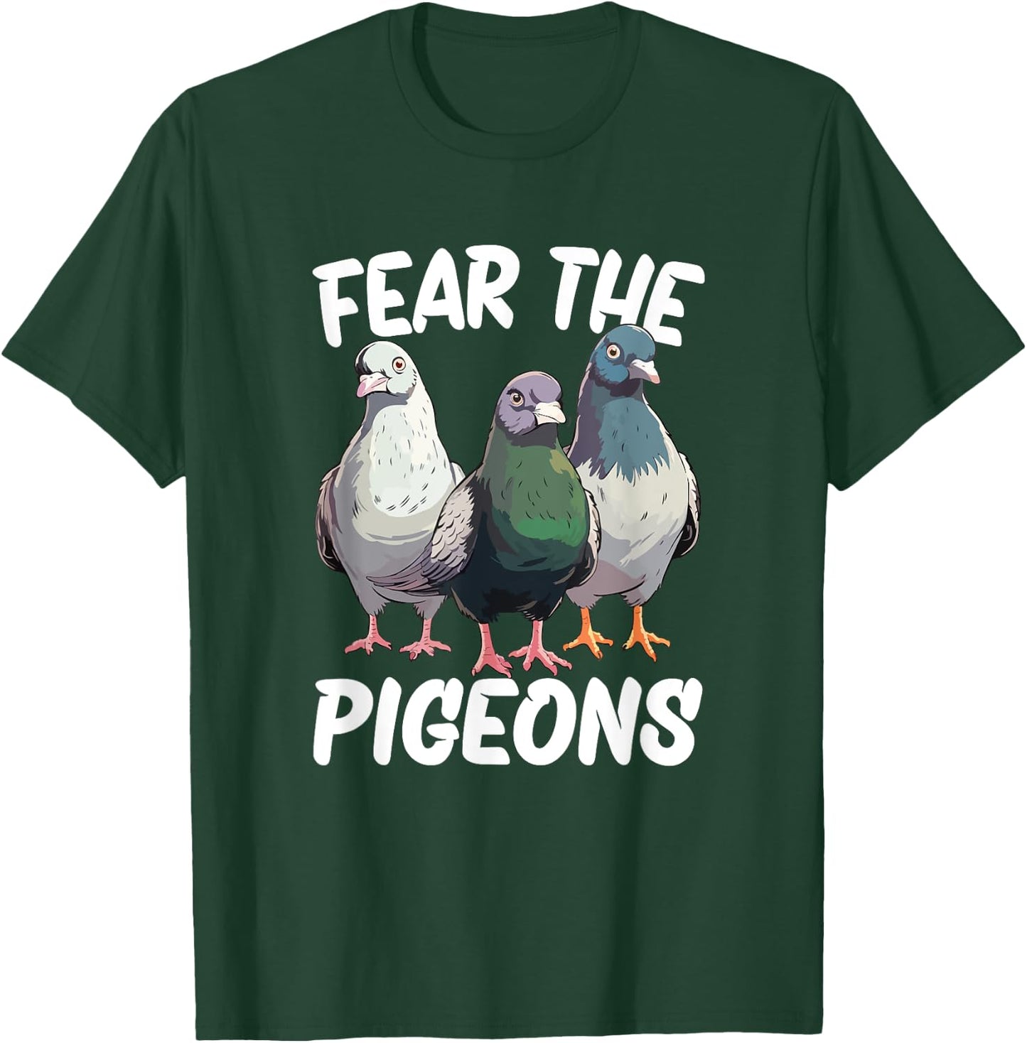 Fear The Pigeon T-Shirt - T-Shirt | Forest