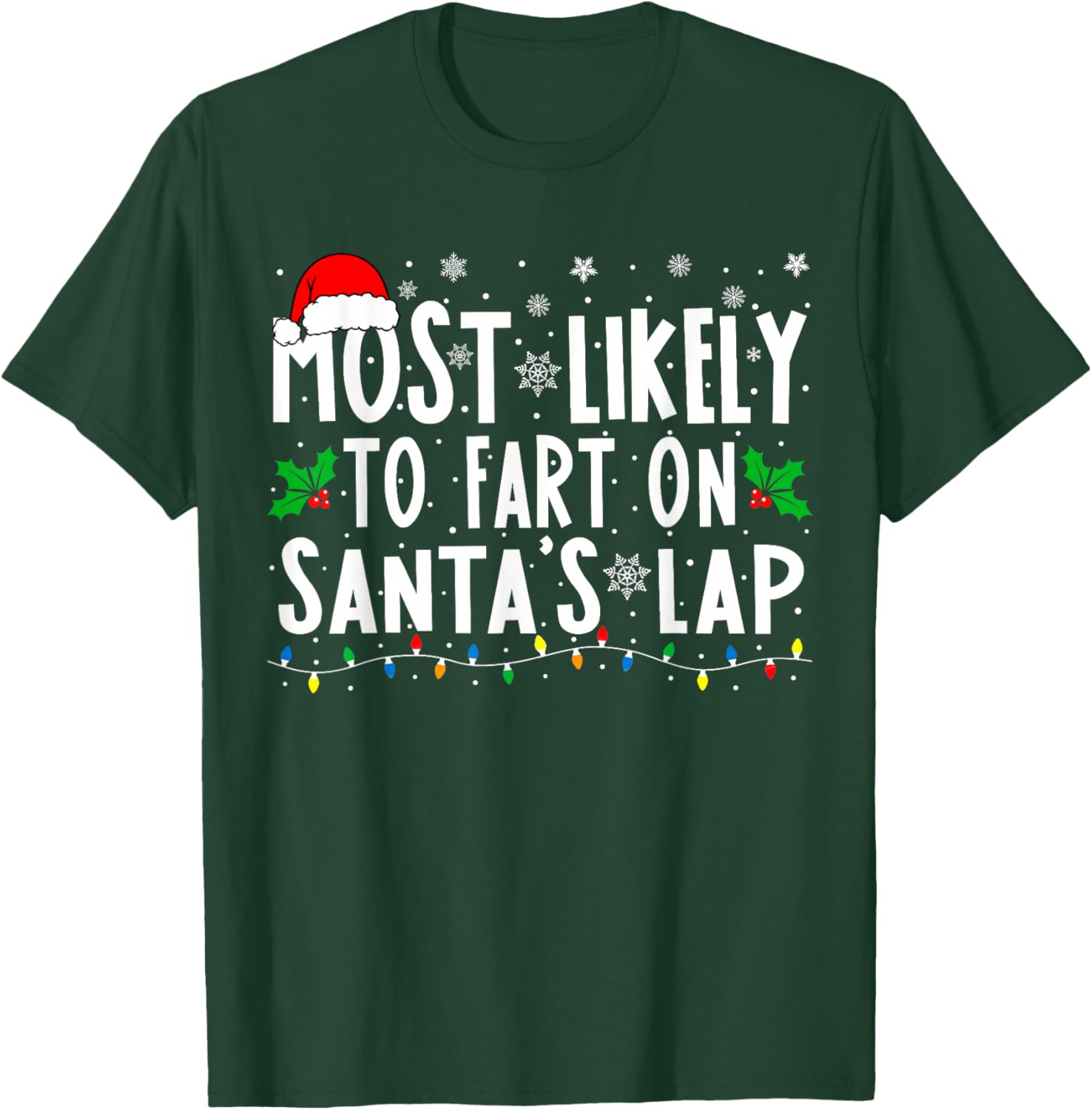 Most Likely To Fart On Santa's Lap Family Matching Christmas T-Shirt - T-Shirt | Forest