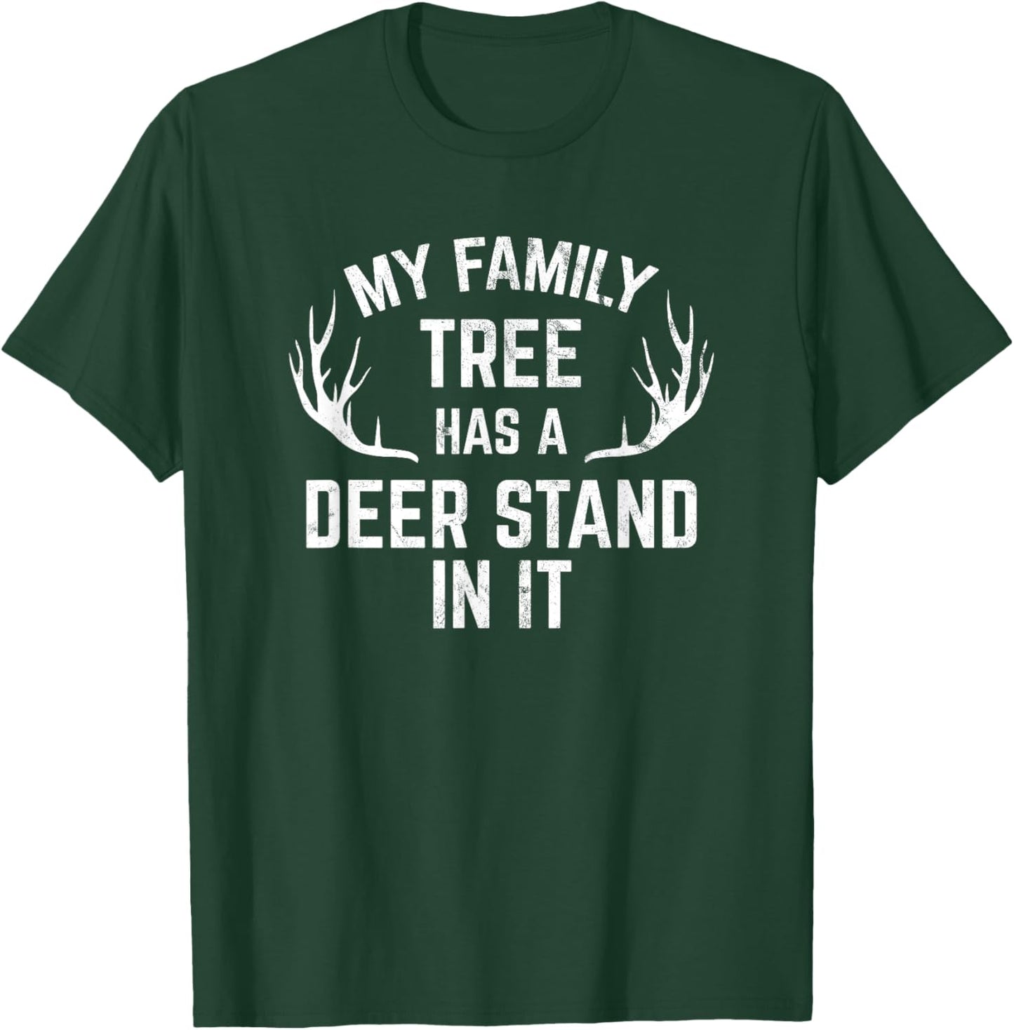 My Family Tree Has A Deer Stand In It Hunting T-Shirt - T-Shirt | Forest