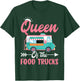 Queen Of Food Trucks T-Shirt - T-Shirt | Forest