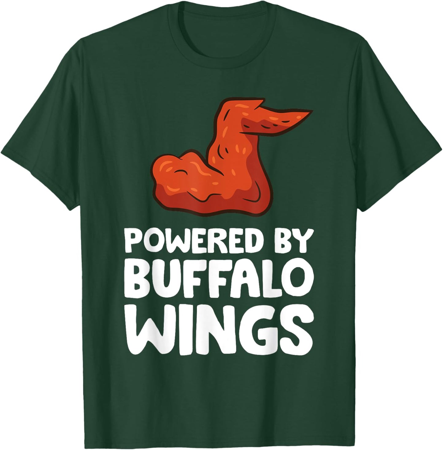 Powered By Buffalo Wings T-Shirt - T-Shirt | Forest