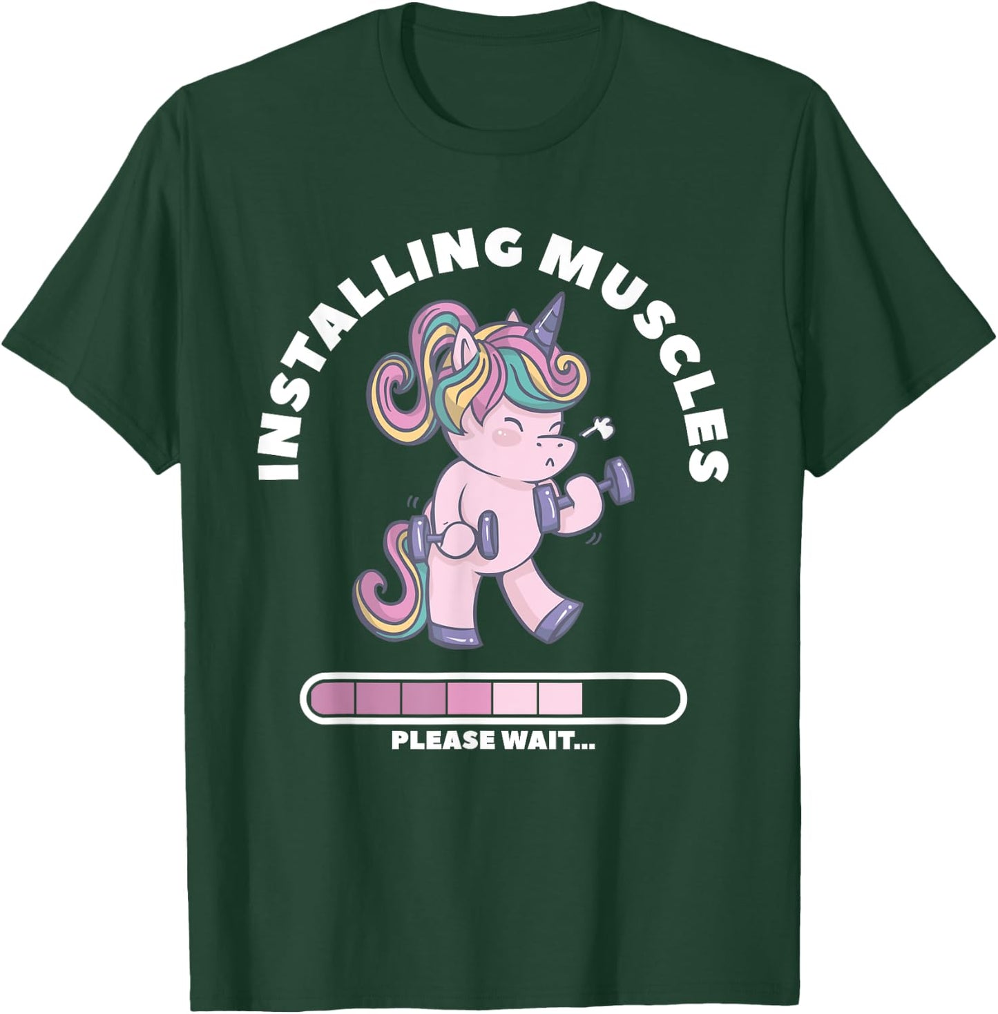 Installing Muscles Please Wait Unicorn Weightlifing Fitness T-Shirt - T-Shirt | Forest