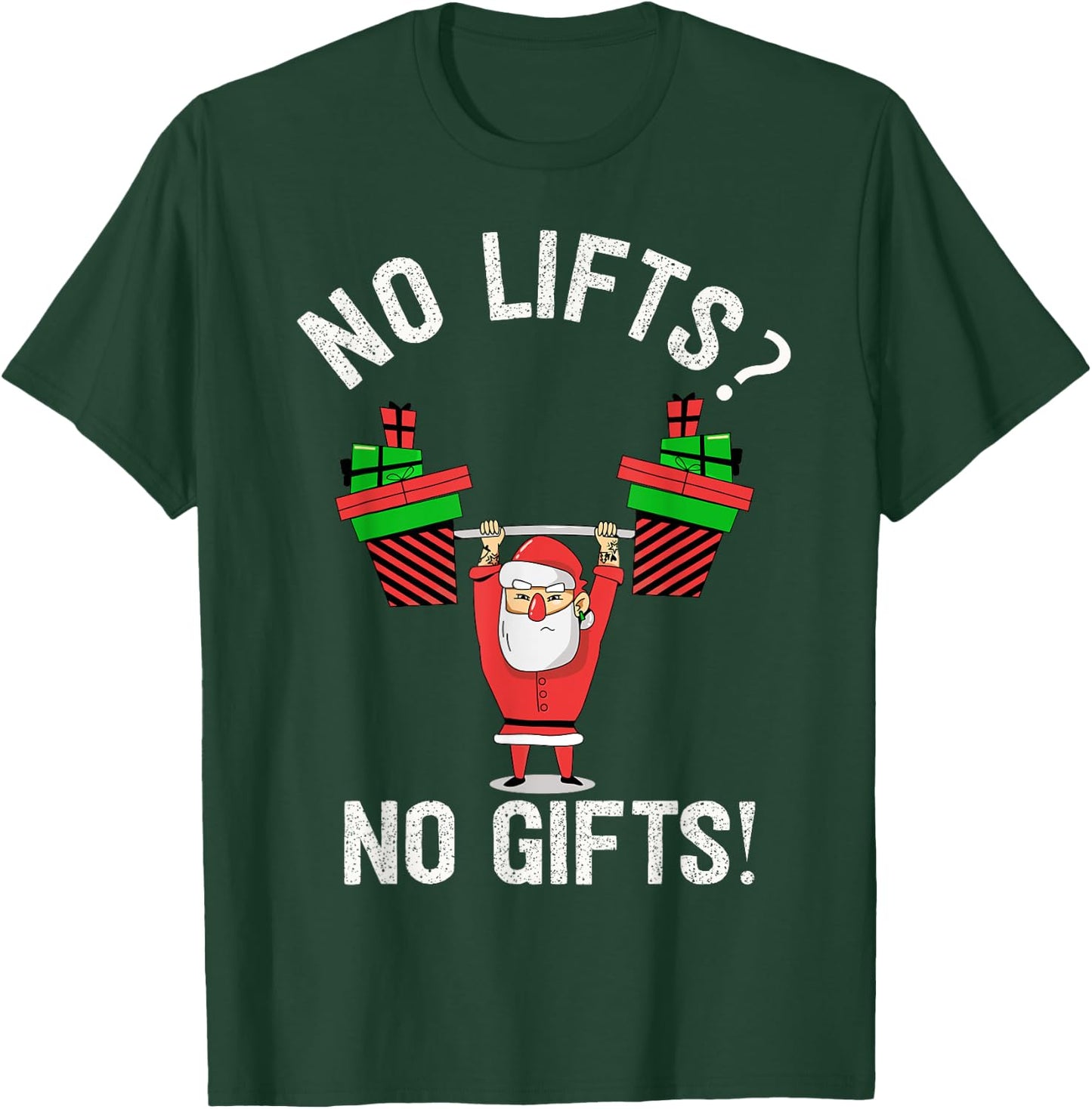 No Lifts No Gifts Christmas Gym Ugly Santa T-Shirt - T-Shirt | Forest