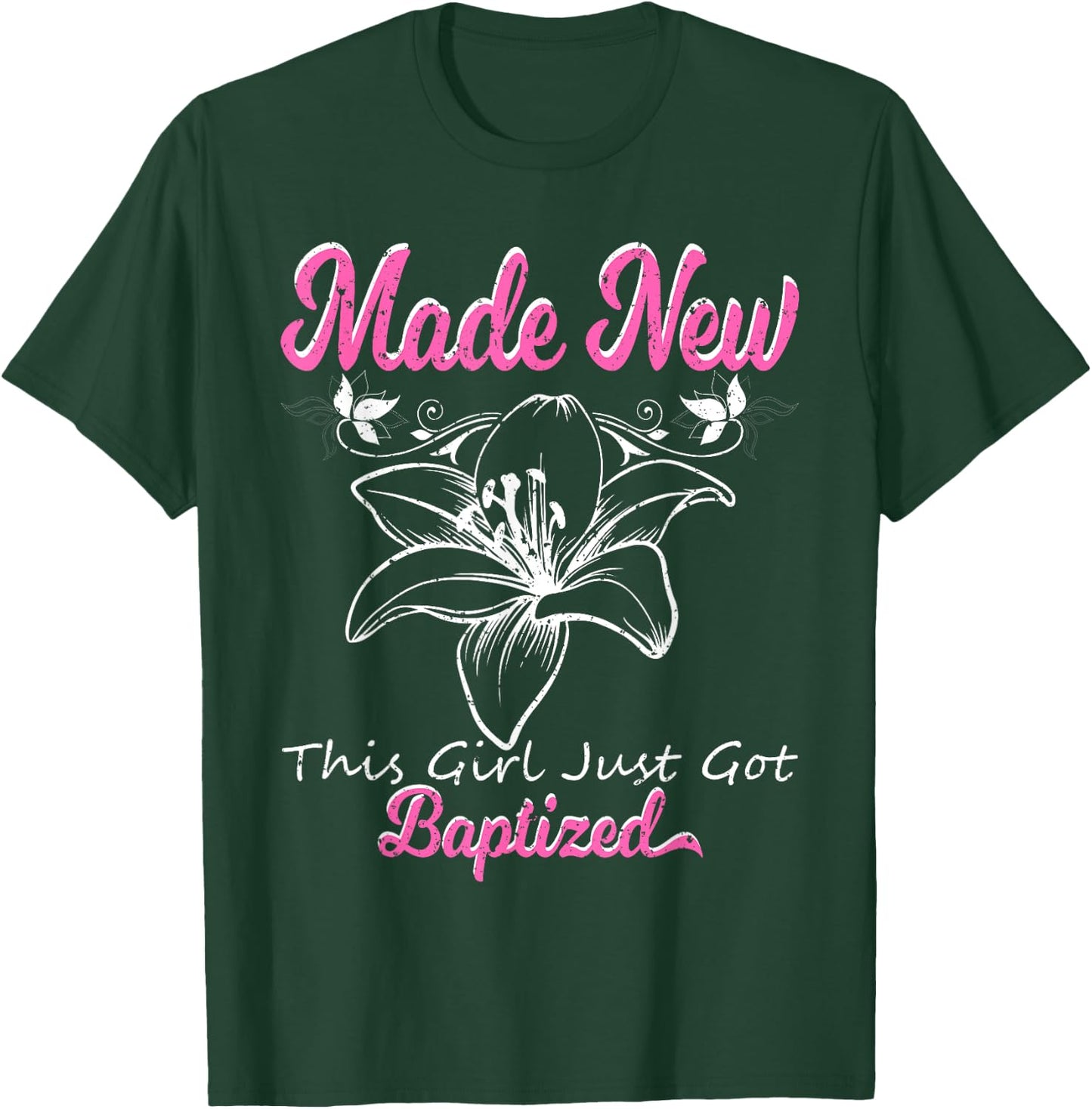 Cute Made New Baptism Shirt Girls Vintage Baptized Floral T-Shirt - T-Shirt | Forest