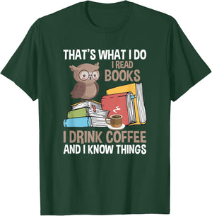 Reading That's What I Do I Read Books And Know Things T-Shirt - T-Shirt | Forest