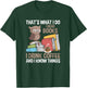 Reading That's What I Do I Read Books And Know Things T-Shirt - T-Shirt | Forest