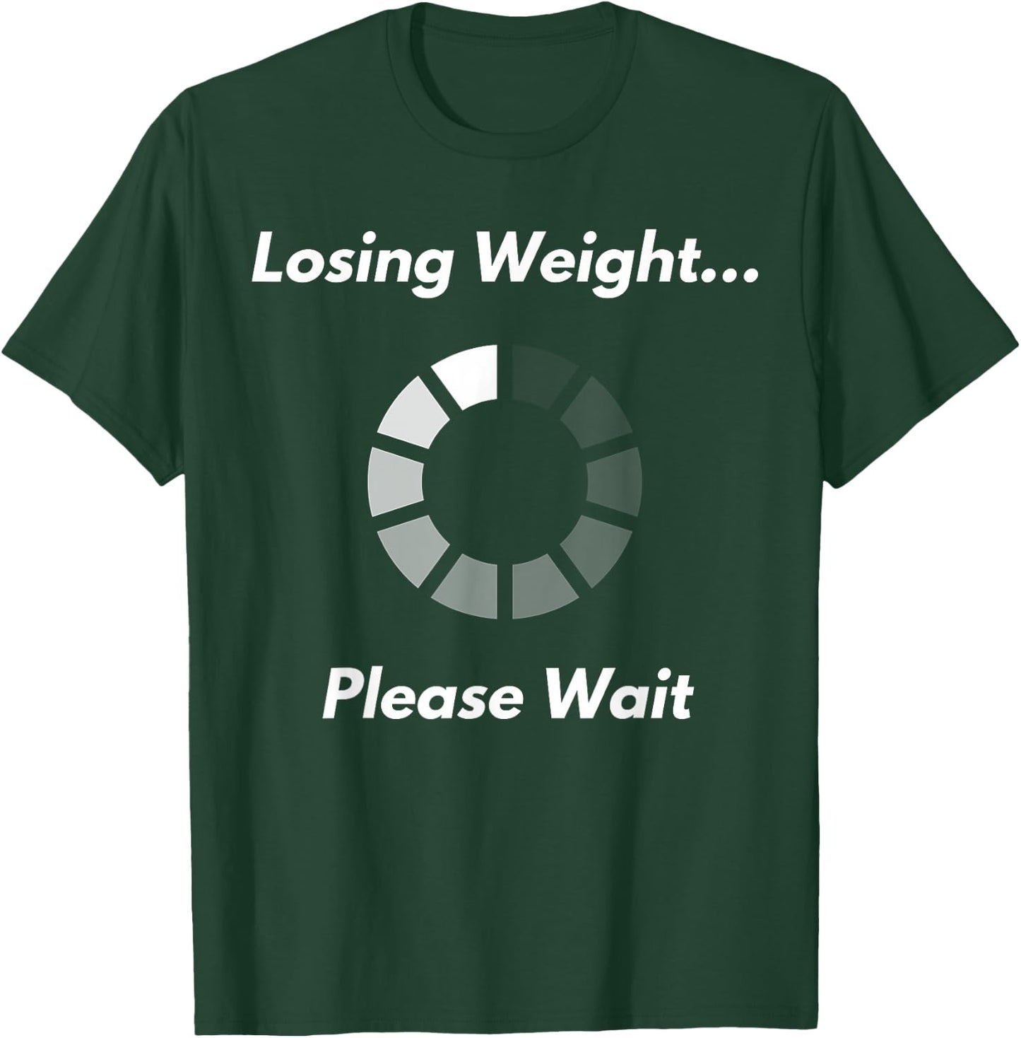Funny Motivation Diet Workout Weight Loss In Progress T-Shirt - T-Shirt | Forest