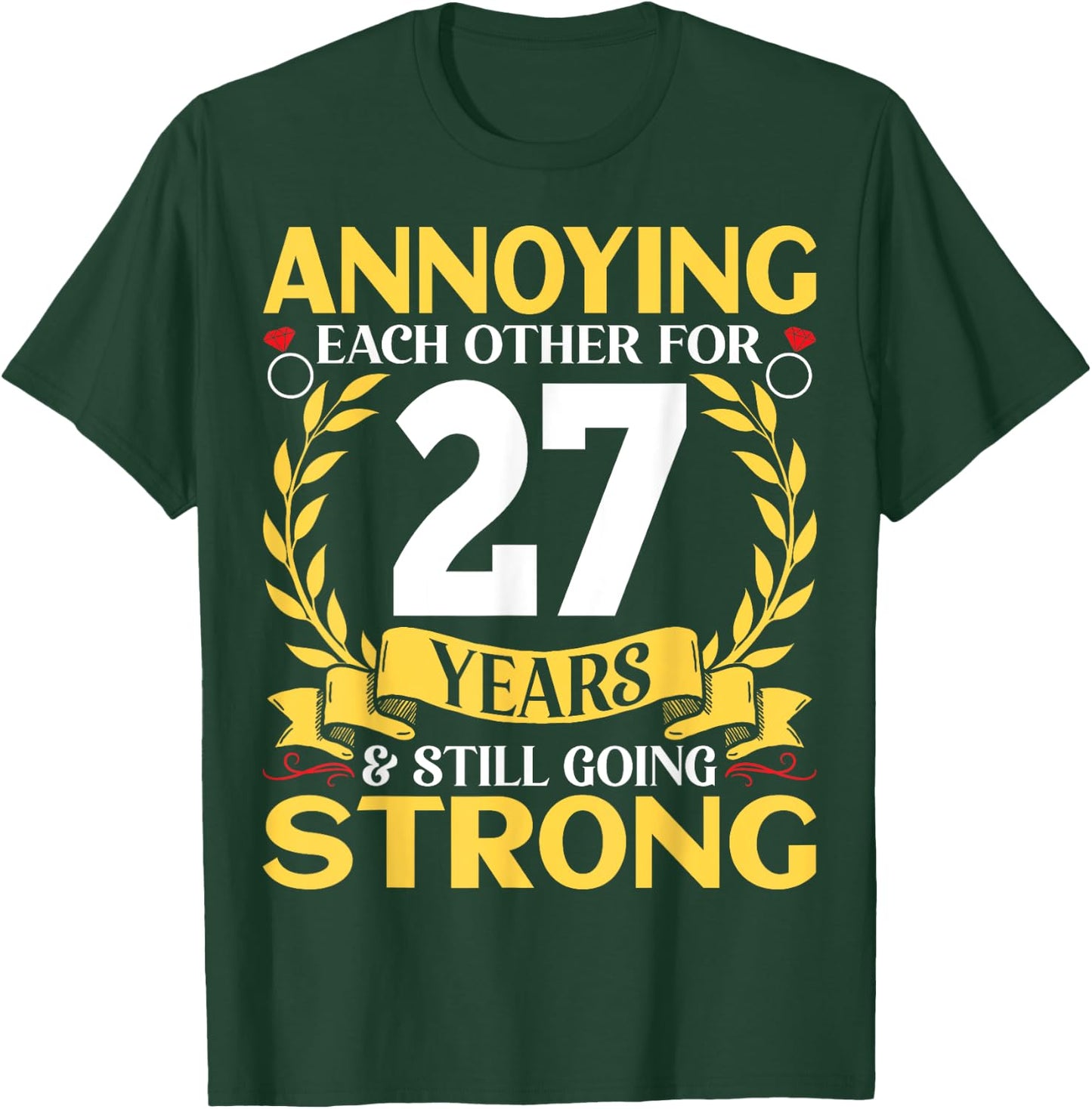 Annoying Each Other for 27 Years - 27th Wedding Anniversary T-Shirt - T-Shirt | Forest