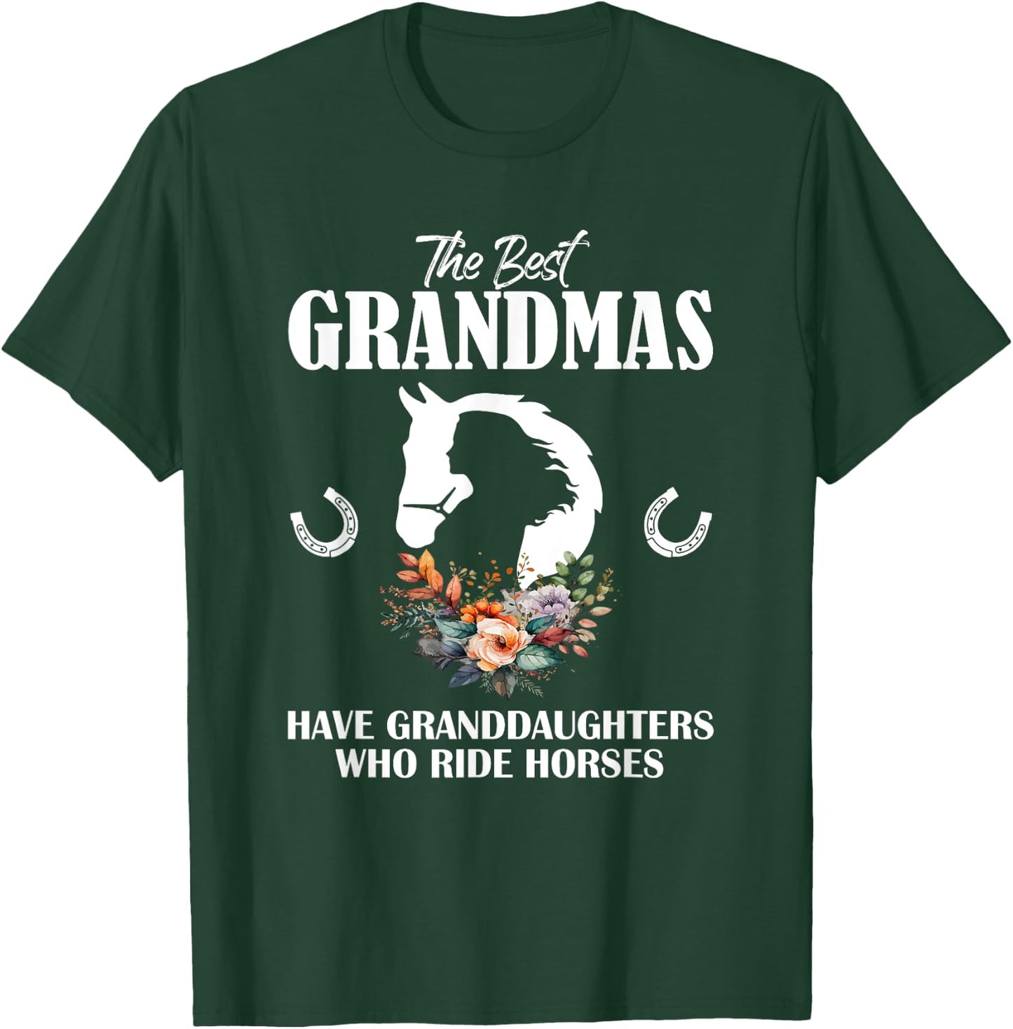 Best Grandmas Who Have Granddaughters Ride Horse T-Shirt - T-Shirt | Forest