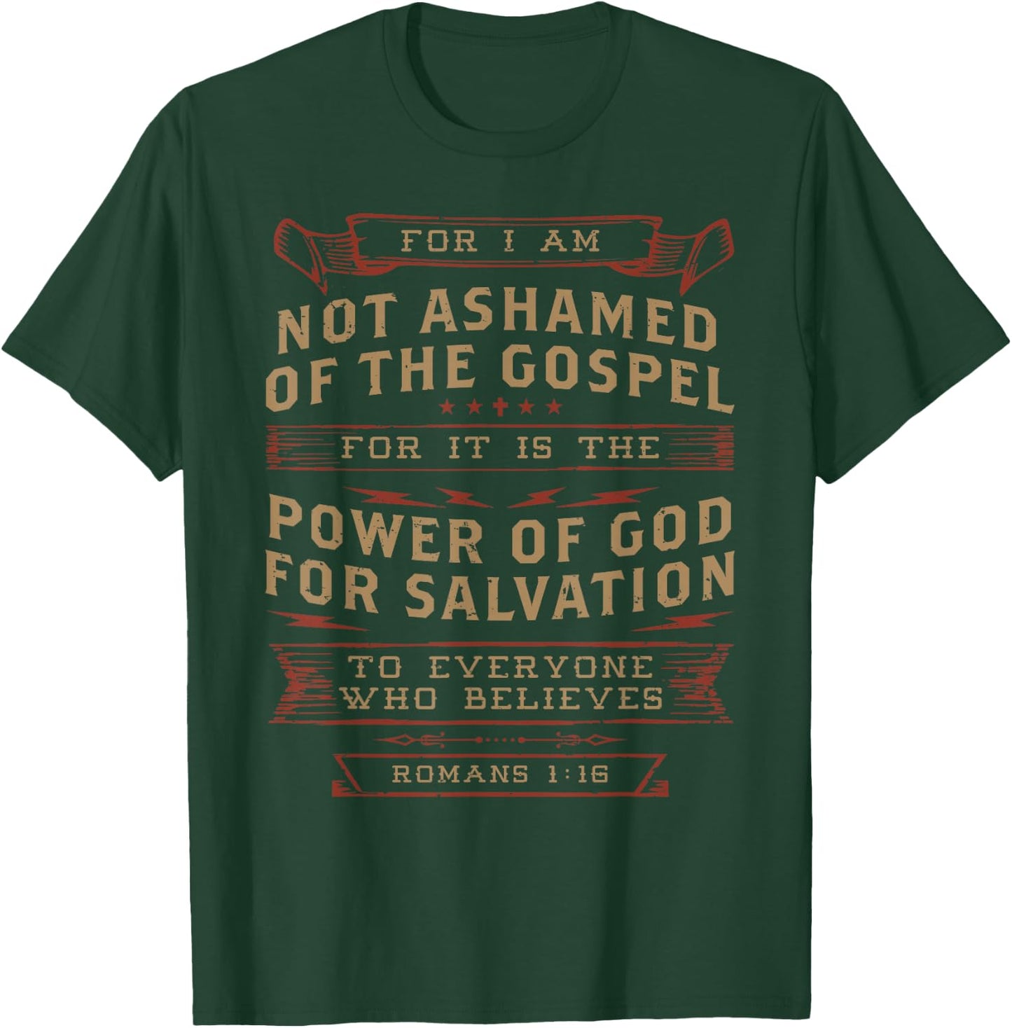 I Am Not Ashamed of the Gospel Romans Bible Verse Christian T-Shirt - T-Shirt | Forest