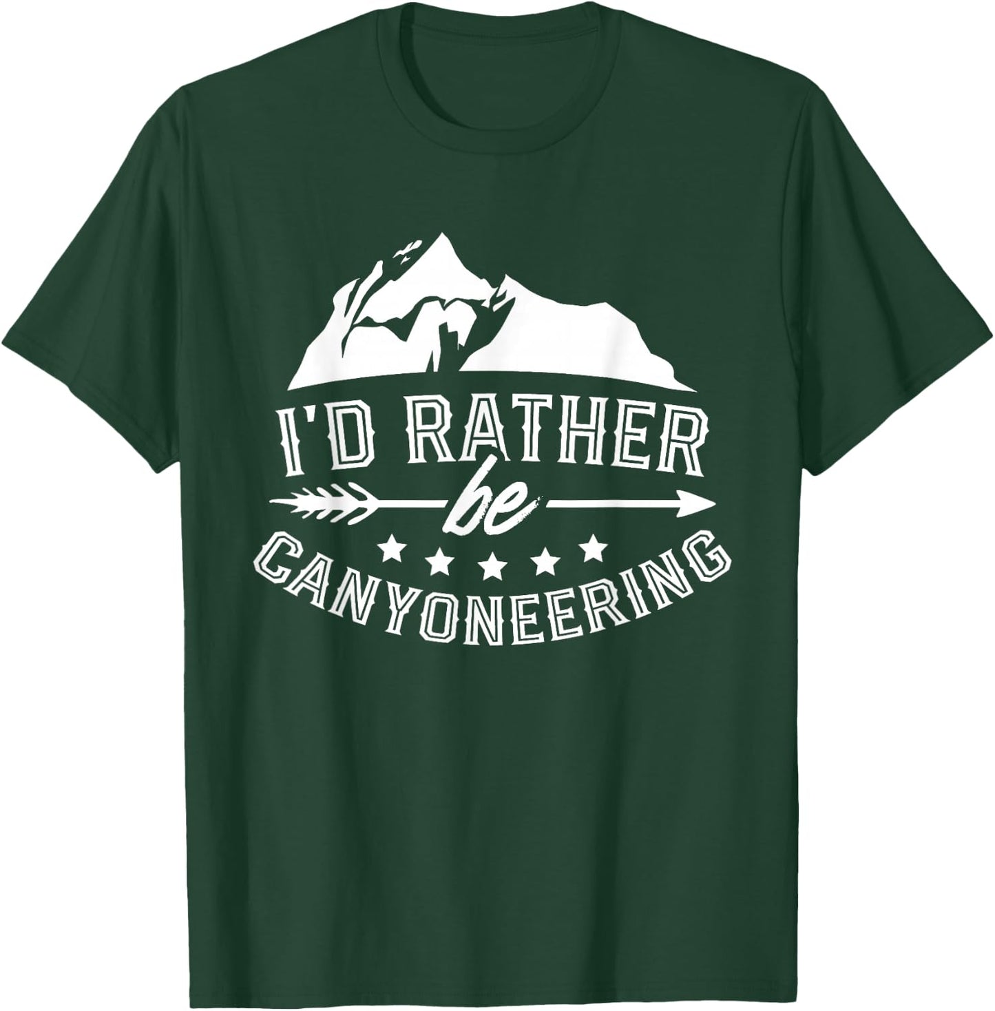 I'd Rather Be Canyoneering Canyon Canyoning Rappelling T-Shirt - T-Shirt | Forest
