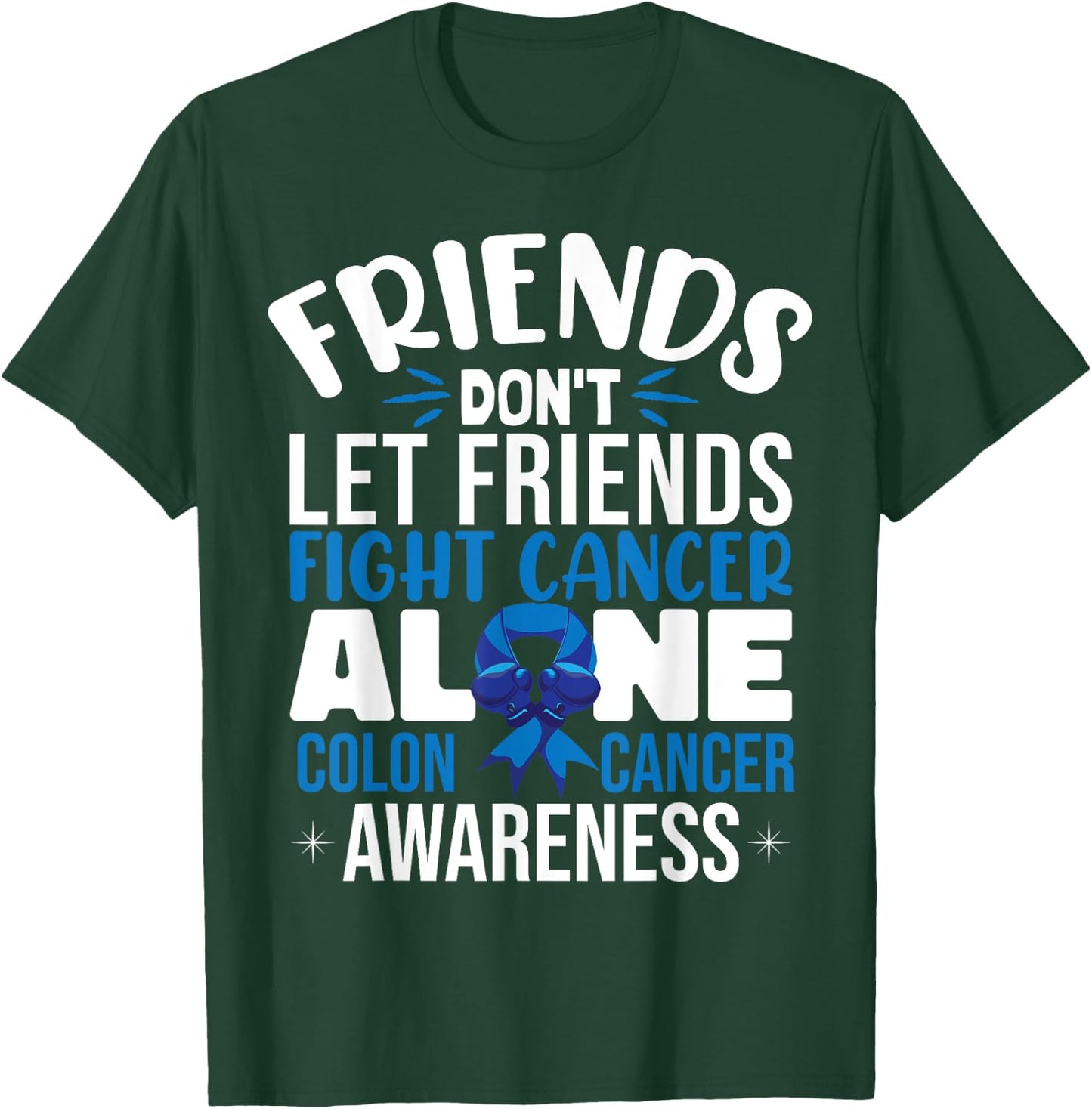 Colon Cancer Support T-Shirt - T-Shirt | Forest