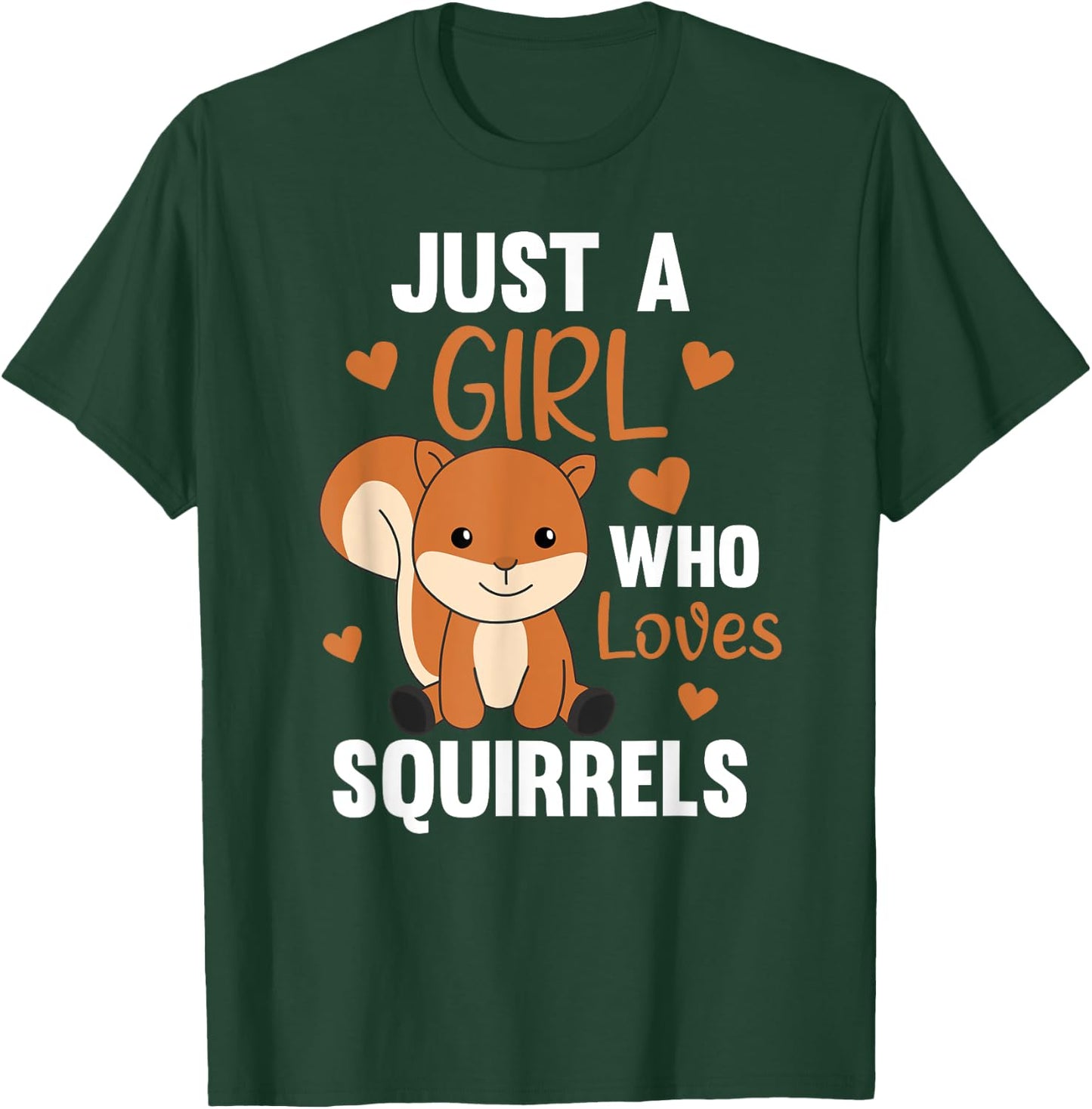 Just A Girl who loves Squirrels Sweet Squirrel T-Shirt - T-Shirt | Forest