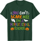 Funny Halloween You Cant Scare Me Im A Middle School Teacher T-Shirt - T-Shirt | Forest