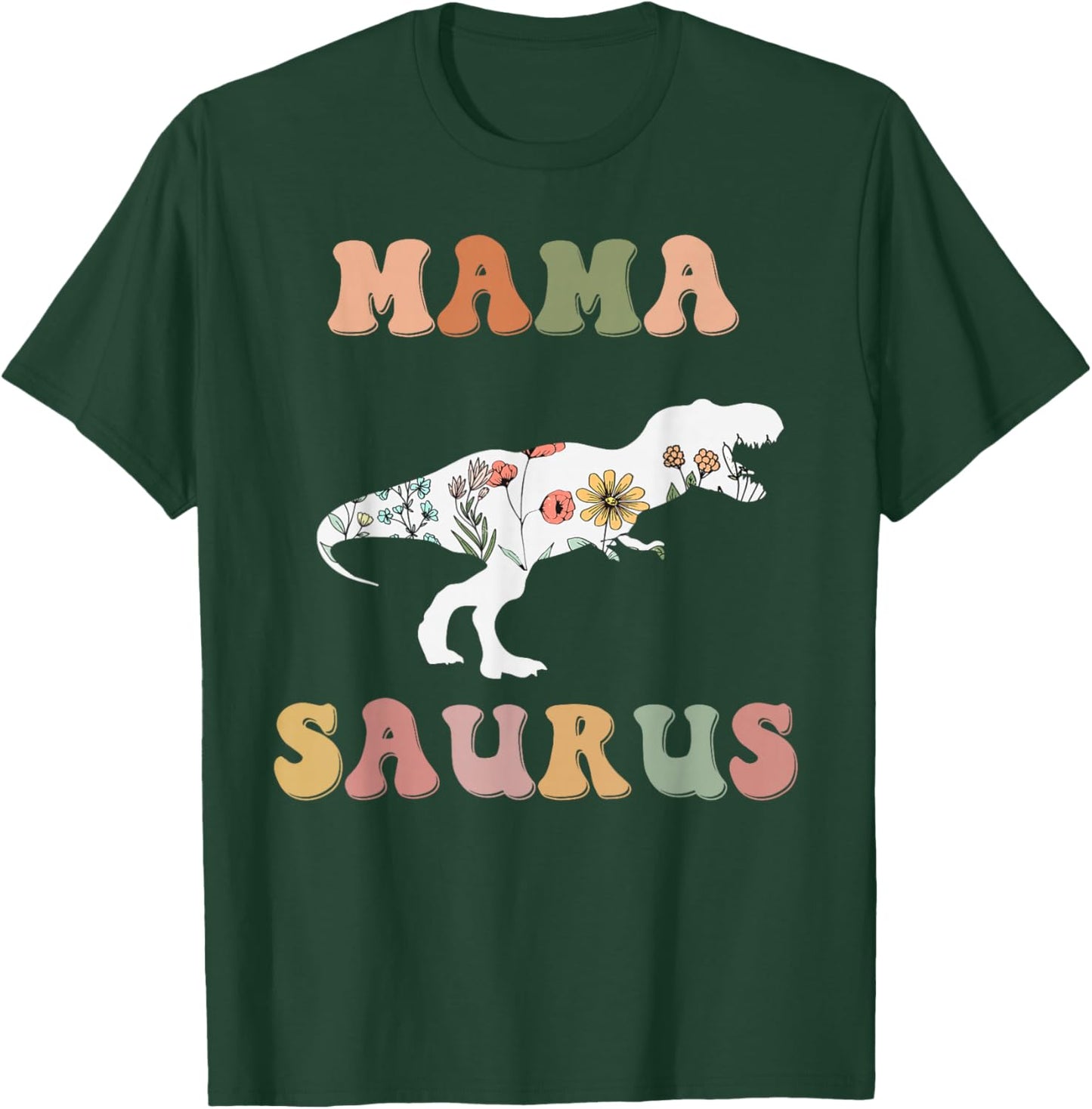 Mamasaurus T Rex Dinosaur Mama Saurus Family Matching Flower T-Shirt - T-Shirt | Forest