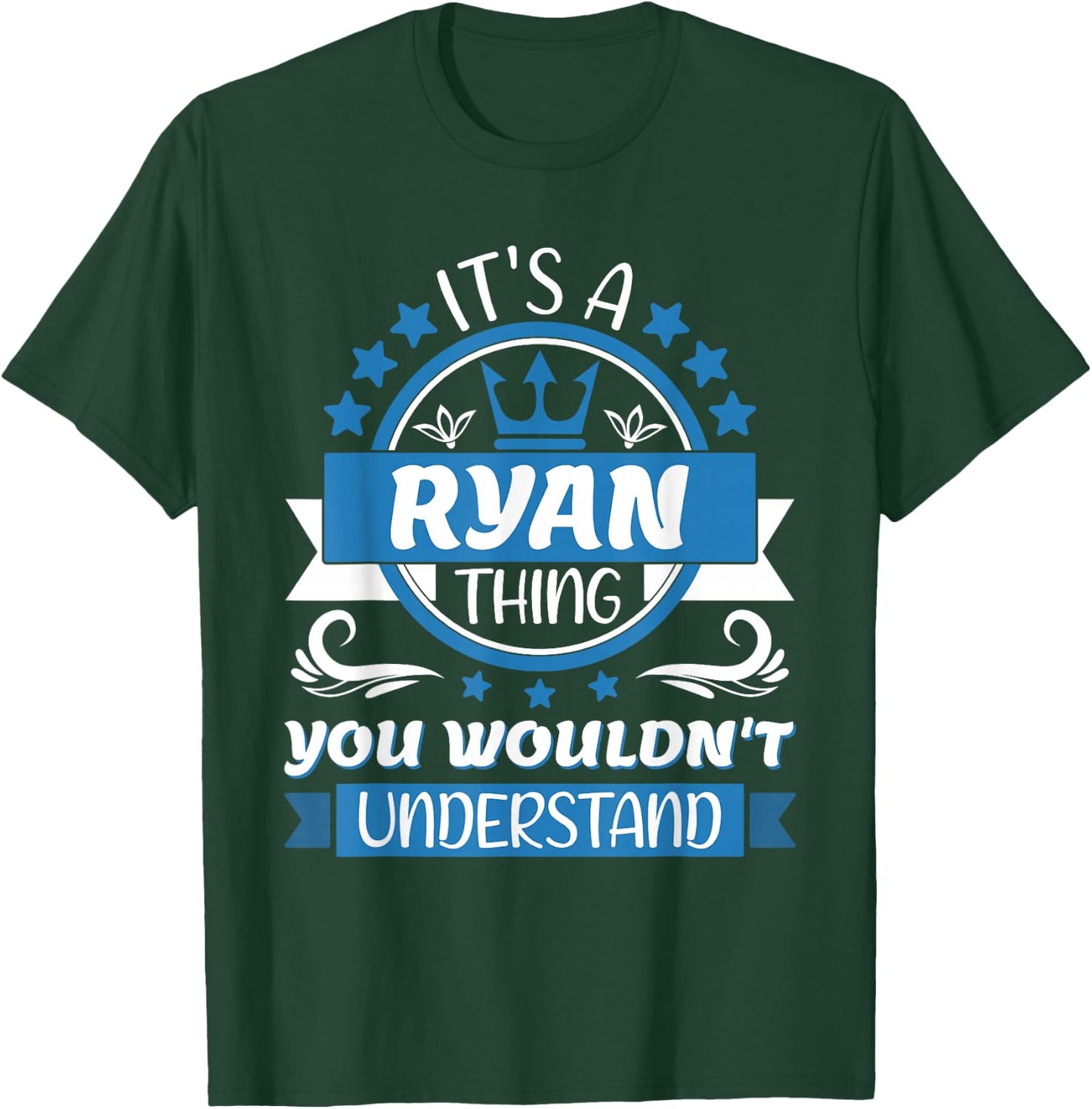 Ryan Name | It's a Ryan Thing You Wouldn't Understand T-Shirt - T-Shirt | Forest