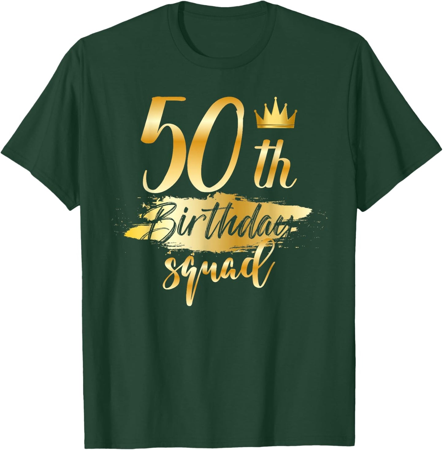 50th Birthday Squad 50 Year Old Bday Family Party Crew Group T-Shirt - T-Shirt | Forest