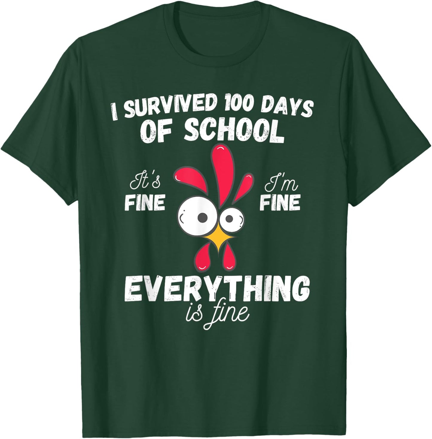 100 Days Of School It's Fine I'm Fine Everything Is Fine T-Shirt - T-Shirt | Forest