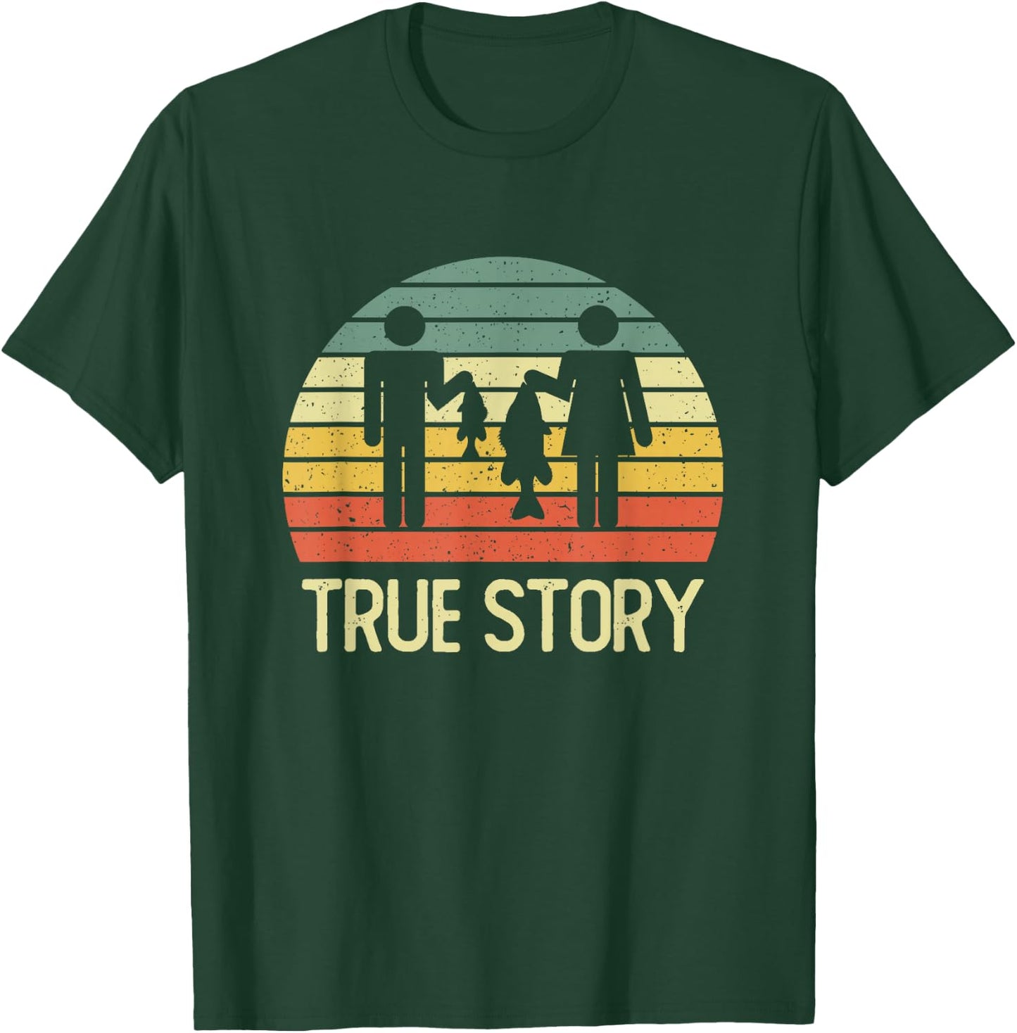 True Story Funny Fishing Couple Vintage Quote T-Shirt - T-Shirt | Forest