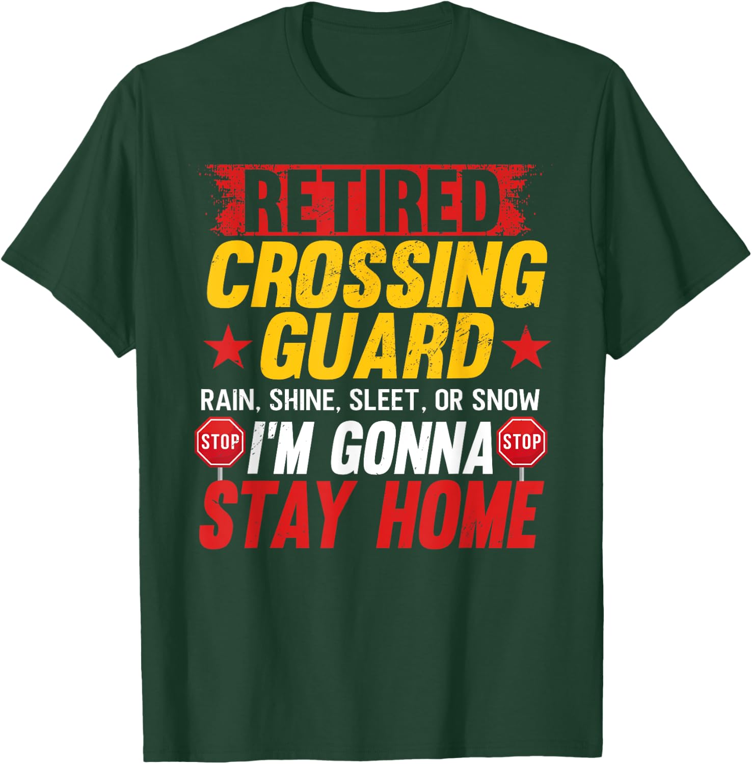Retired Crossing Guard Crosswalk Attendant Retirement T-Shirt - T-Shirt | Forest