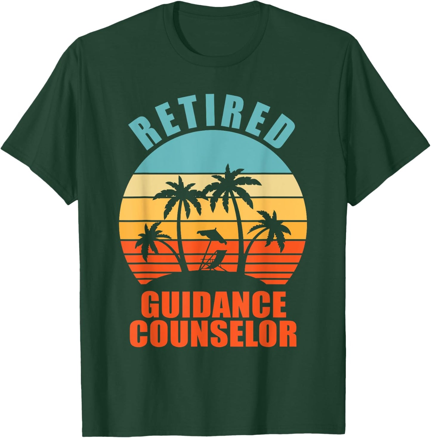 Retired Guidance Counselor, Funny Happy Retirement T-Shirt - T-Shirt | Forest