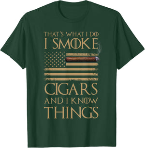 That's What I Do I Smoke Cigars and I Know Things Shirt T-Shirt - T-Shirt | Forest