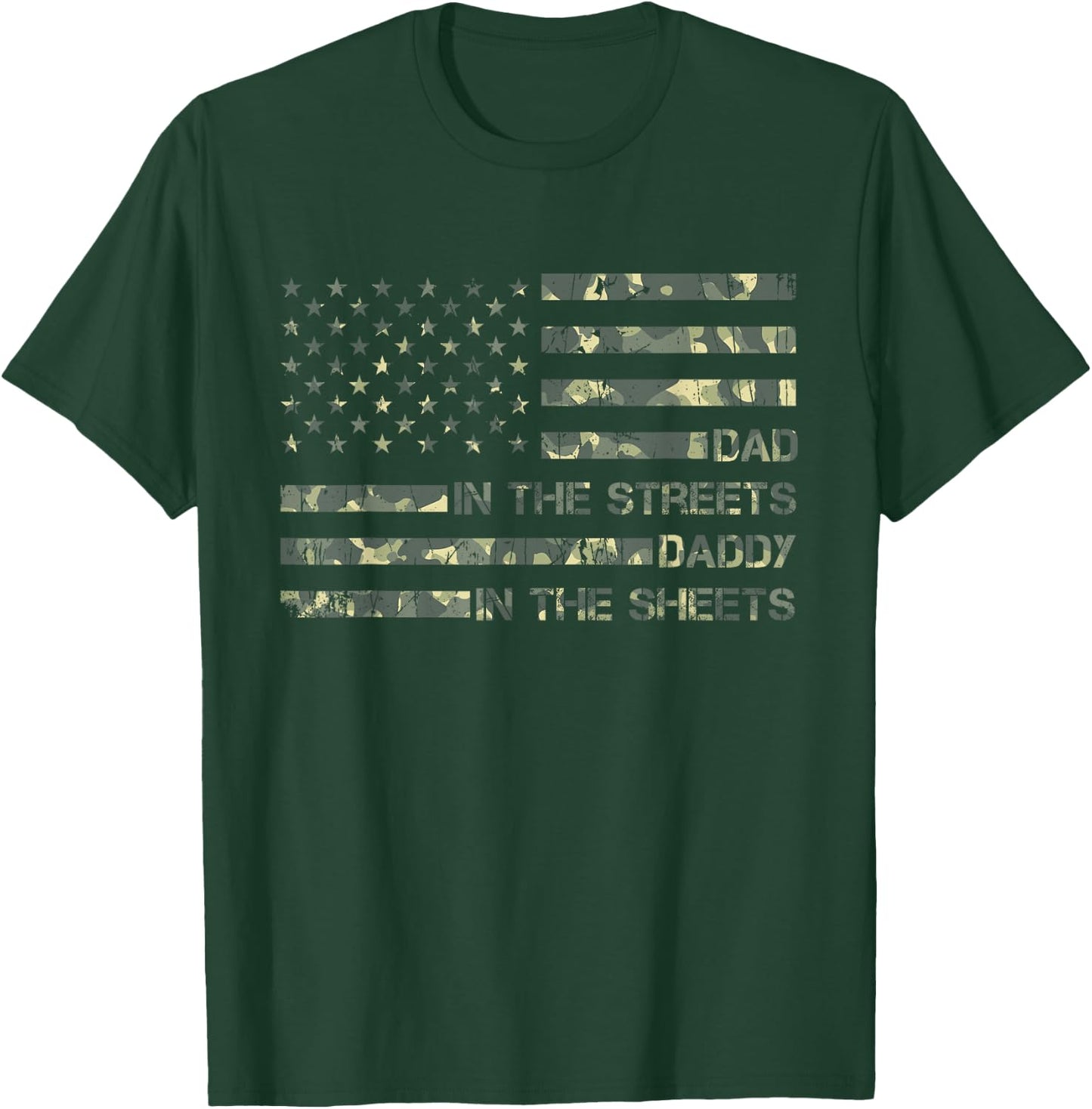 Dad In The Streets Daddy In The Sheets, Presents For Dad T-Shirt - T-Shirt | Forest