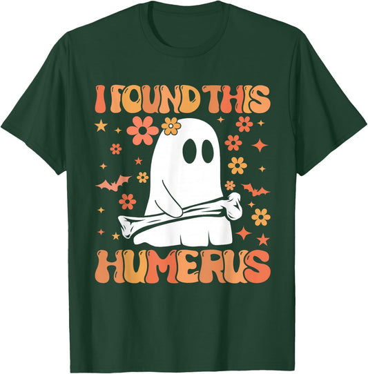 I Found This Humerus Funny Ghost Spooky Season Halloween T-Shirt - T-Shirt | Forest