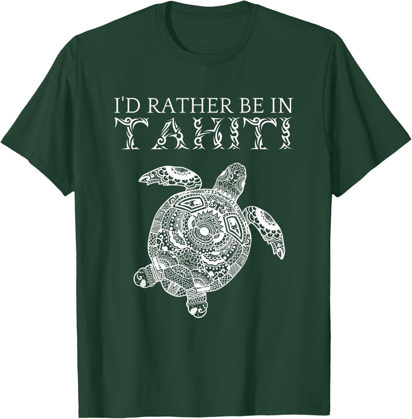 I'd Rather Be In Tahiti French Polynesia Tropical Vacation T-Shirt - T-Shirt | Forest