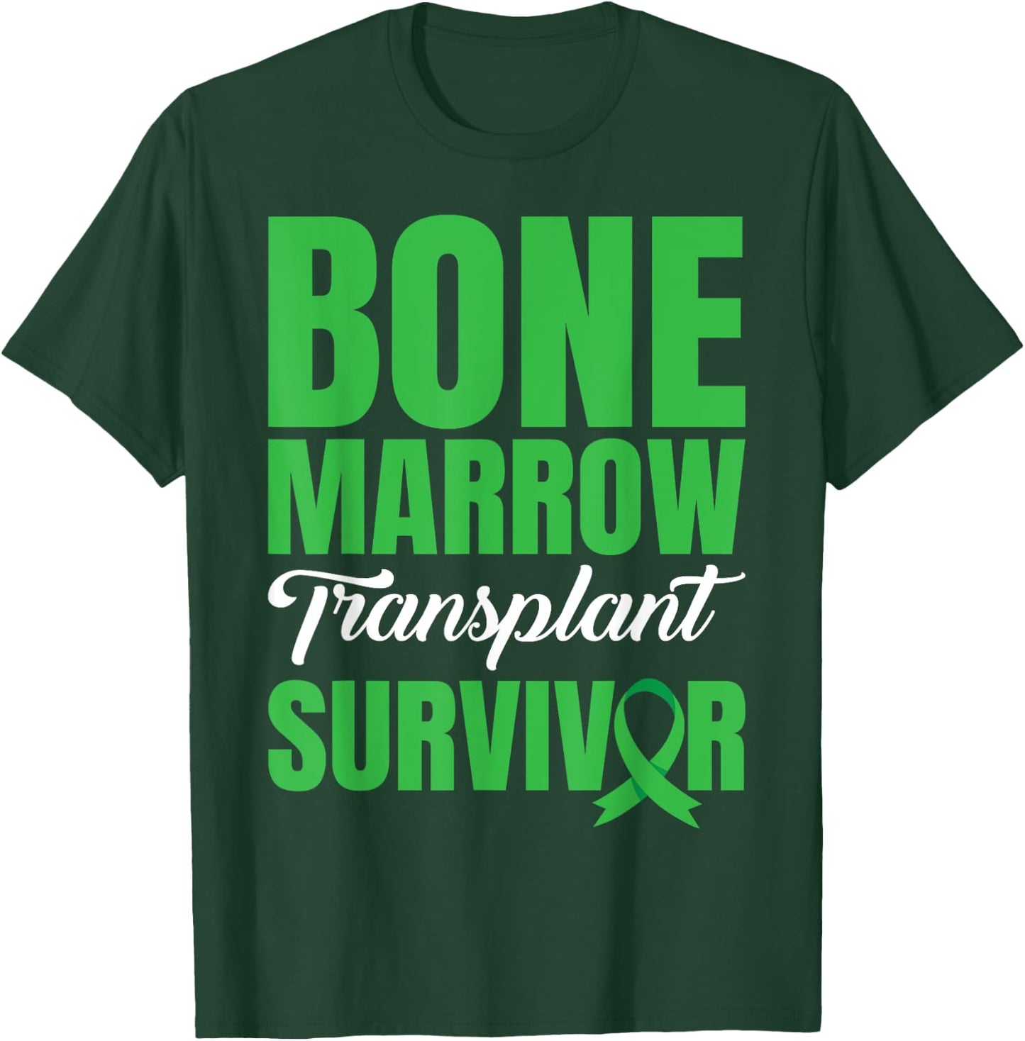 Bone Marrow Donation Bone Marrow Transplant Survivor T-Shirt - T-Shirt | Forest