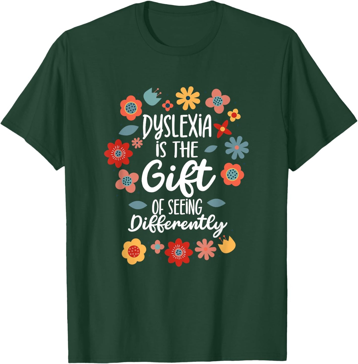 Dyslexia Is The Gift Of Seeing Differently Dyslexia T-Shirt - T-Shirt | Forest