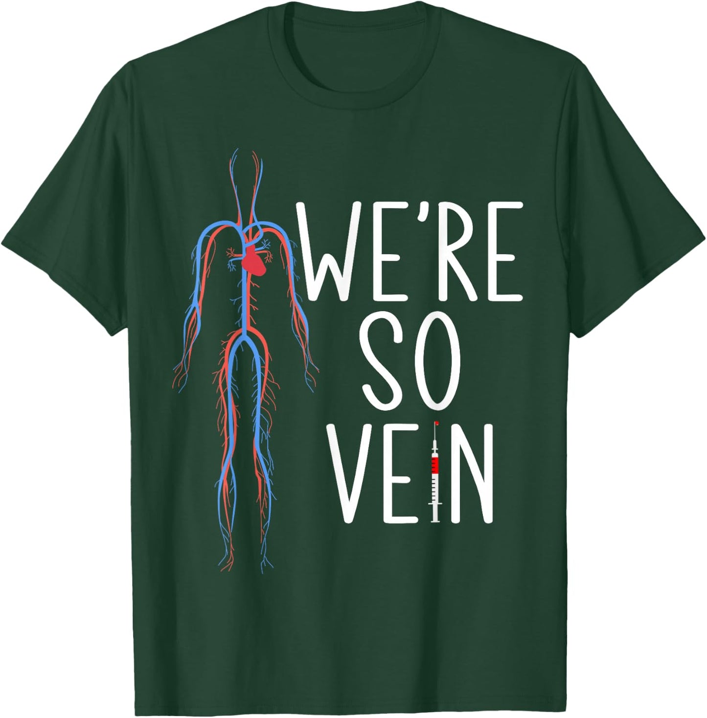 Phlebotomist Blood Were so vein Syringe Phlebotomy T-Shirt - T-Shirt | Forest