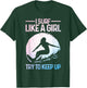 Funny Surf Like A Girl Surfer Design Retro Surfing T-Shirt - T-Shirt | Forest