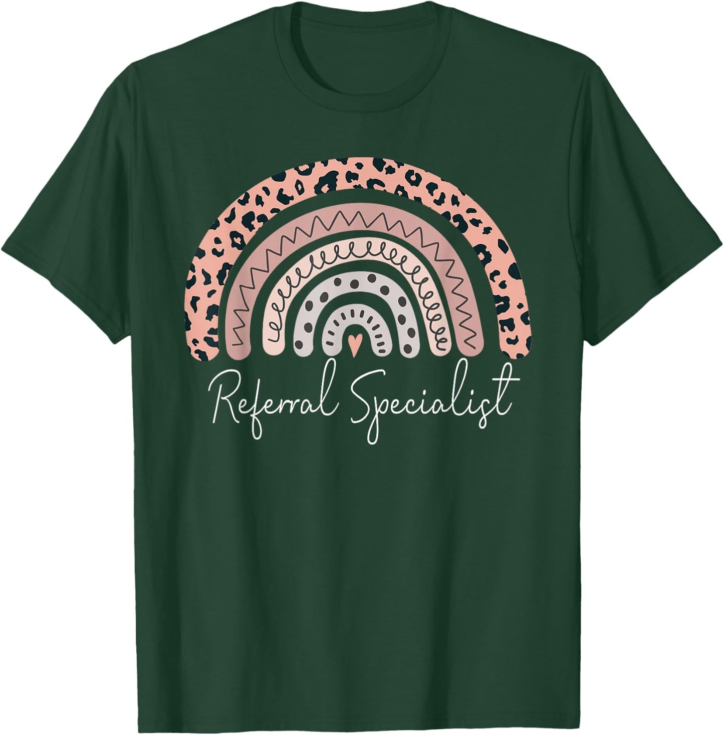 Referral Specialist Leopard Rainbow Appreciation T-Shirt - T-Shirt | Forest