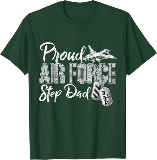 Proud Air Force Step Dad Air Force Graduation USAF Step Dad T-Shirt - T-Shirt | Forest