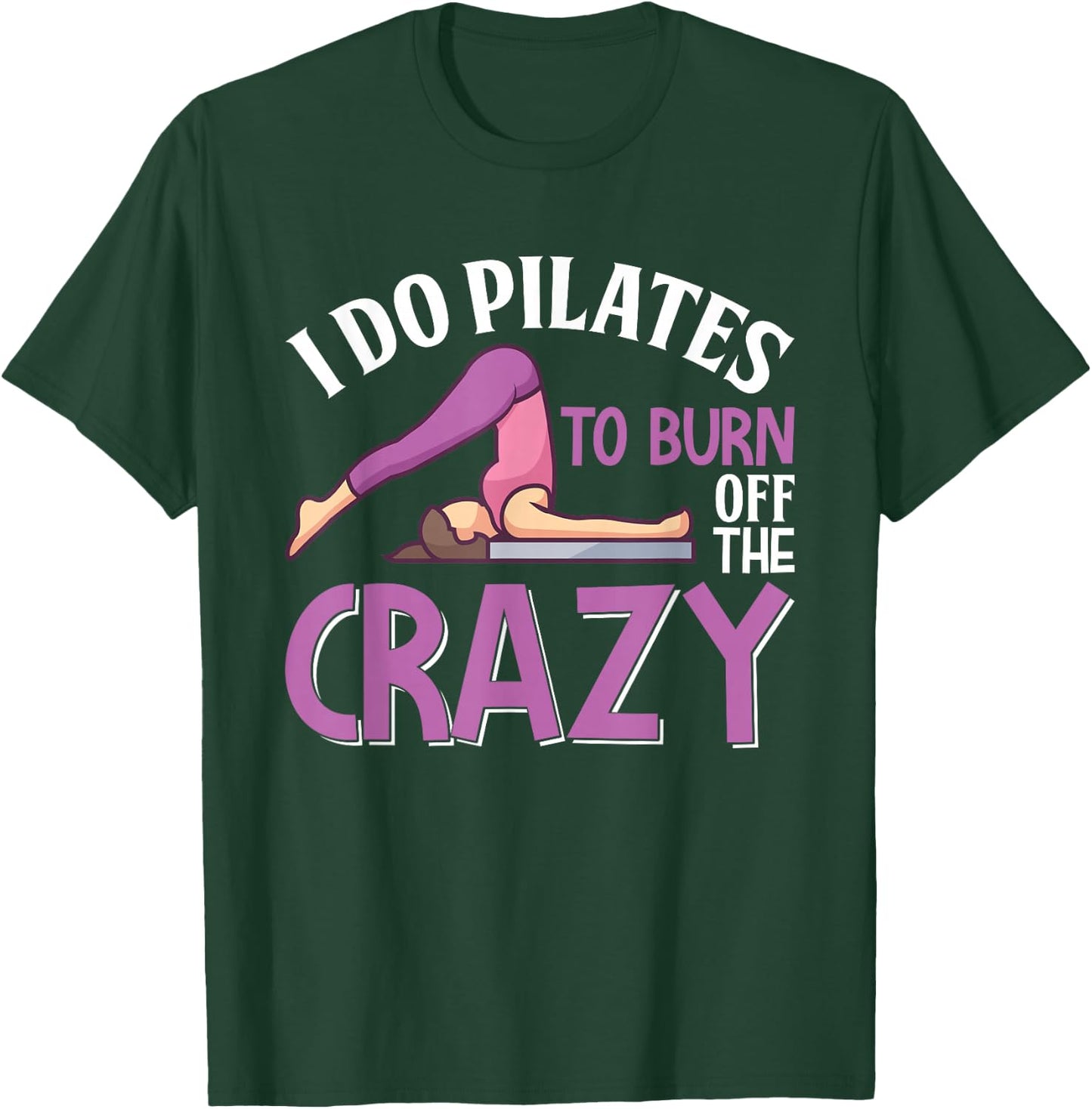Funny Pilates Saying Pilates Trainer Contrology Instructor T-Shirt - T-Shirt | Forest