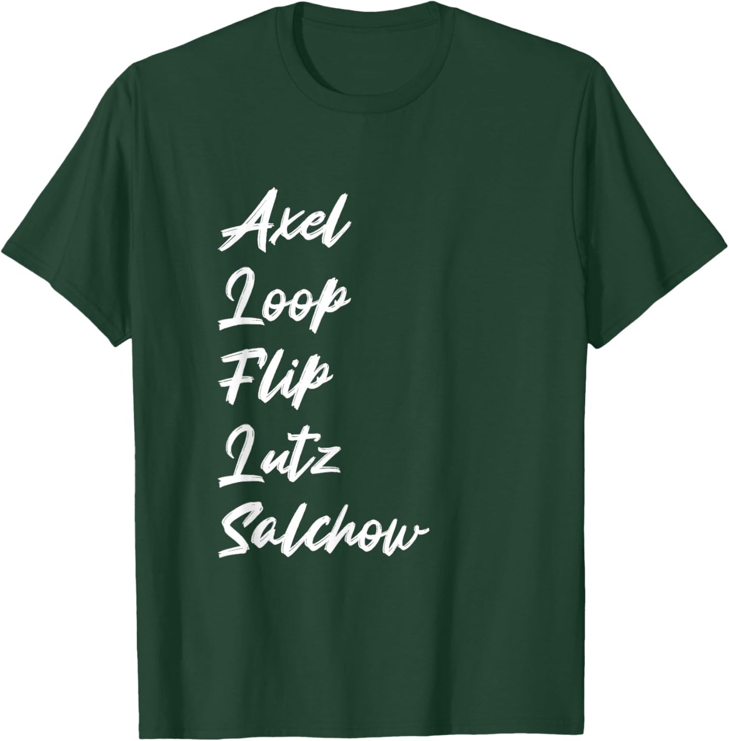 Axel Loop Flip Lutz Salchoue Ice Skating Figure Skating T-Shirt - T-Shirt | Forest