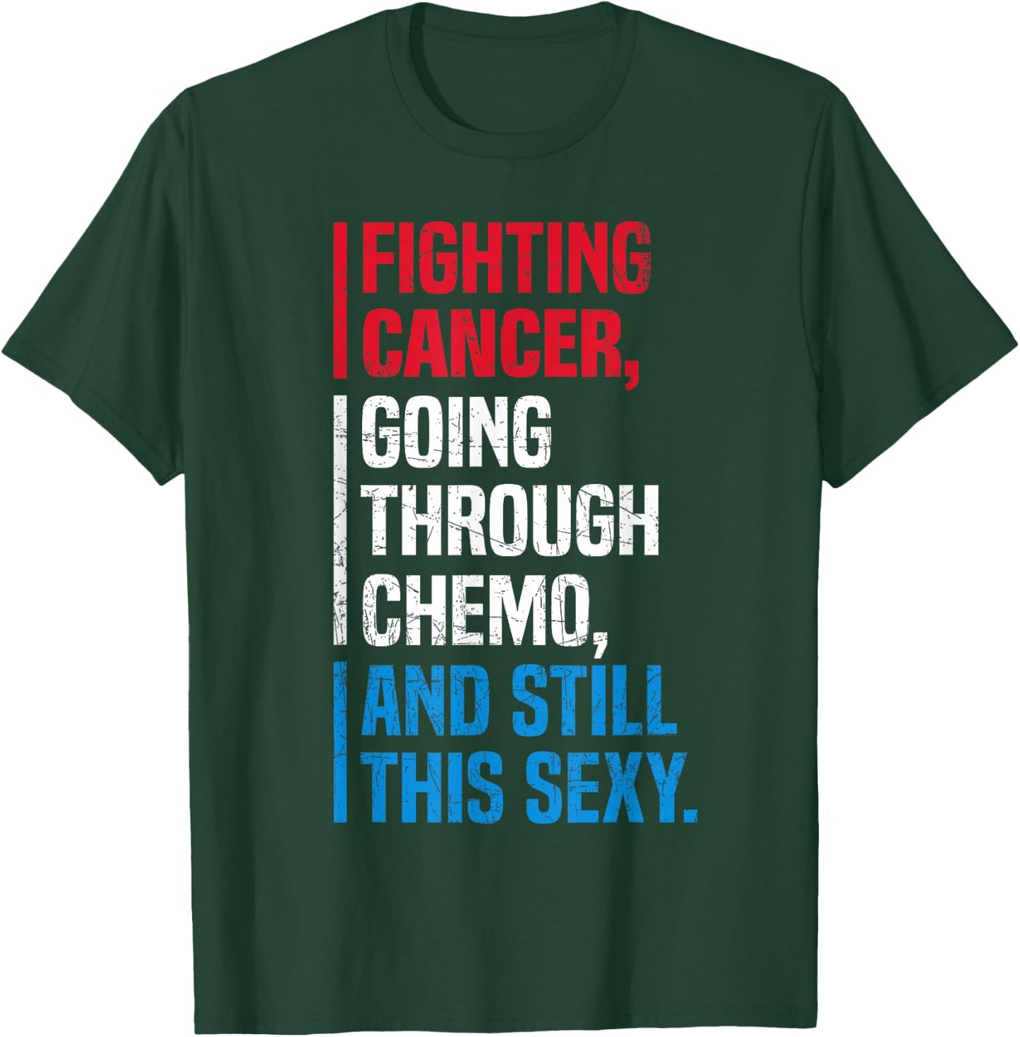 SOMMAS Inspirational Quote Chemo Patient Funny Cancer Fighter T-Shirt - T-Shirt | Forest